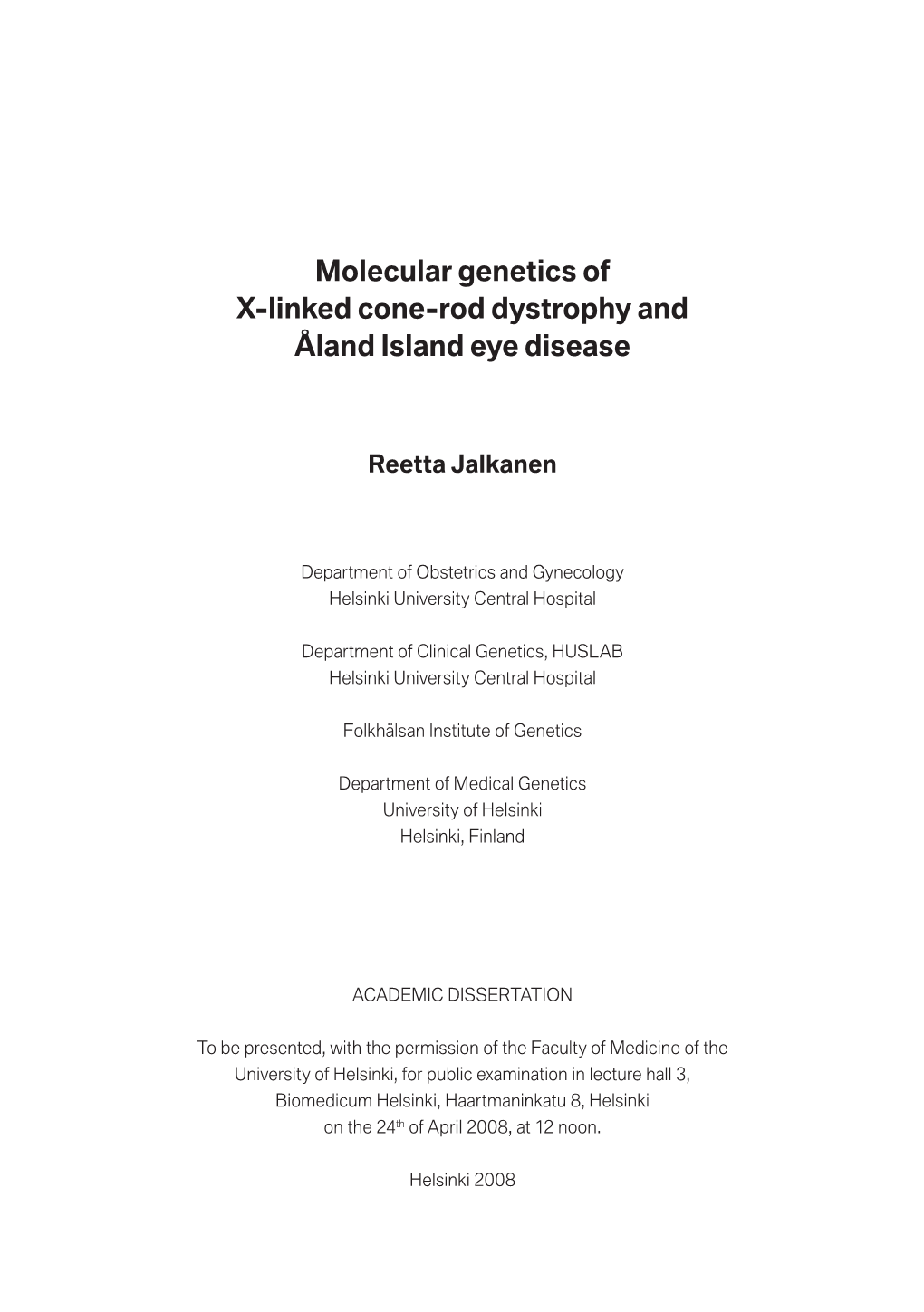 Molecular Genetics of X-Linked Cone-Rod Dystrophy and Åland Island Eye Disease