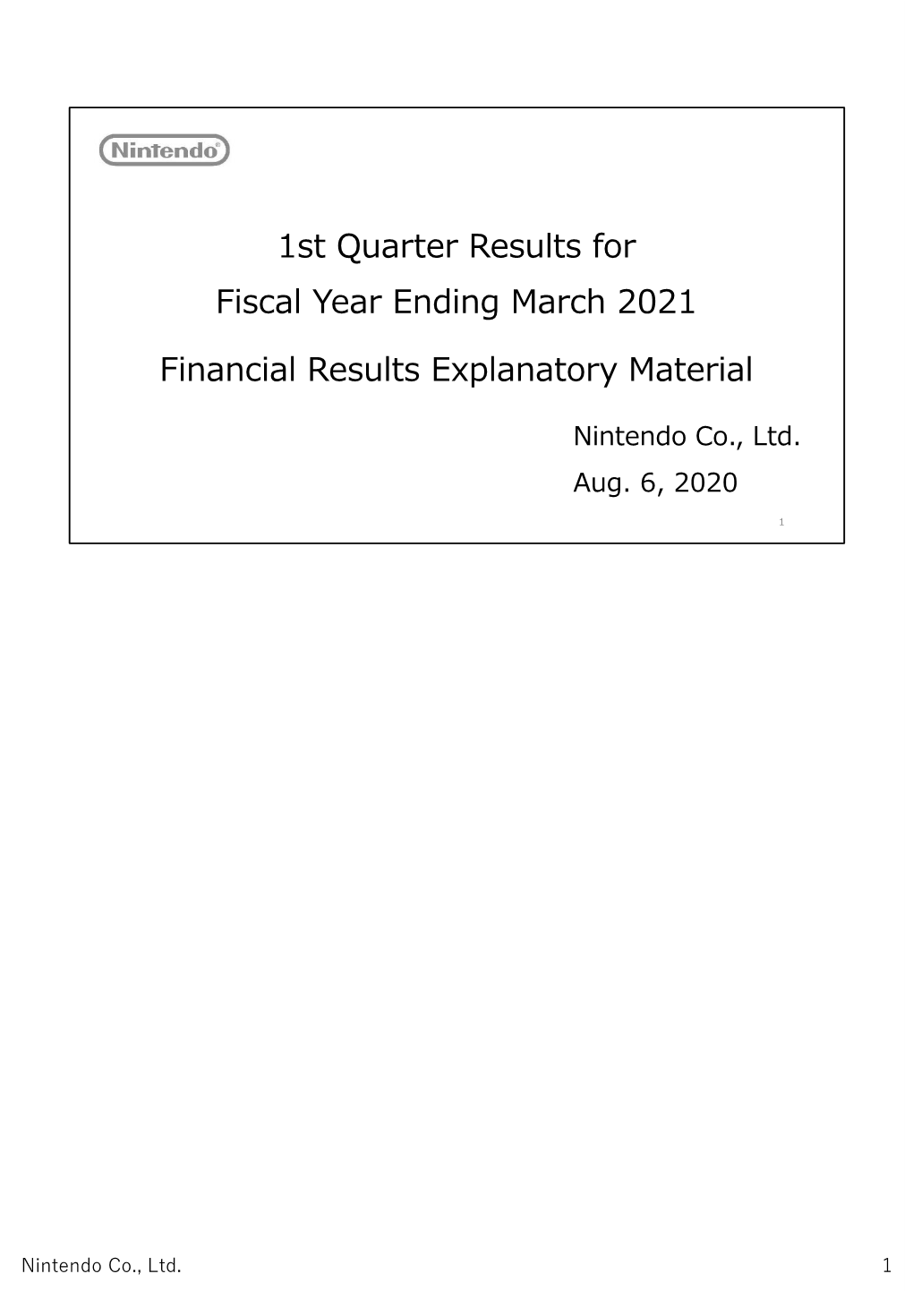 1St Quarter Results for Fiscal Year Ending March 2021