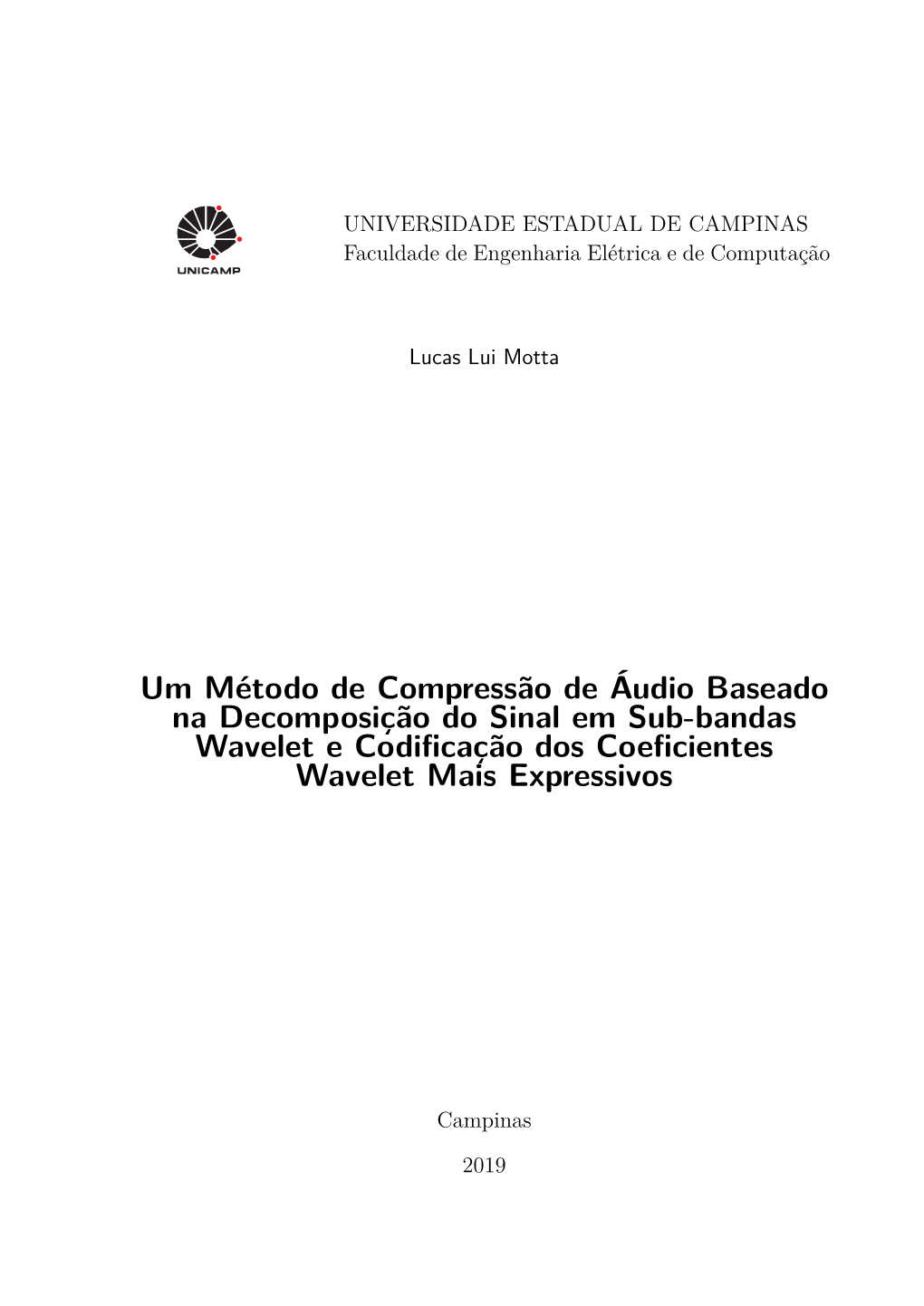 Um Método De Compressão De Áudio Baseado Na Decomposição Do Sinal Em Sub-Bandas Wavelet E Codificação Dos Coeficientes Wavelet Mais Expressivos