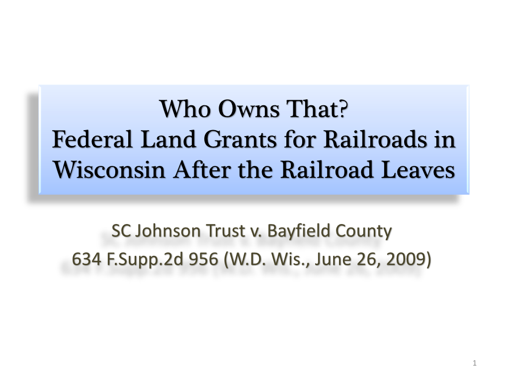 Who Owns That? Federal Land Grants for Railroads in Wisconsin After the Railroad Leaves