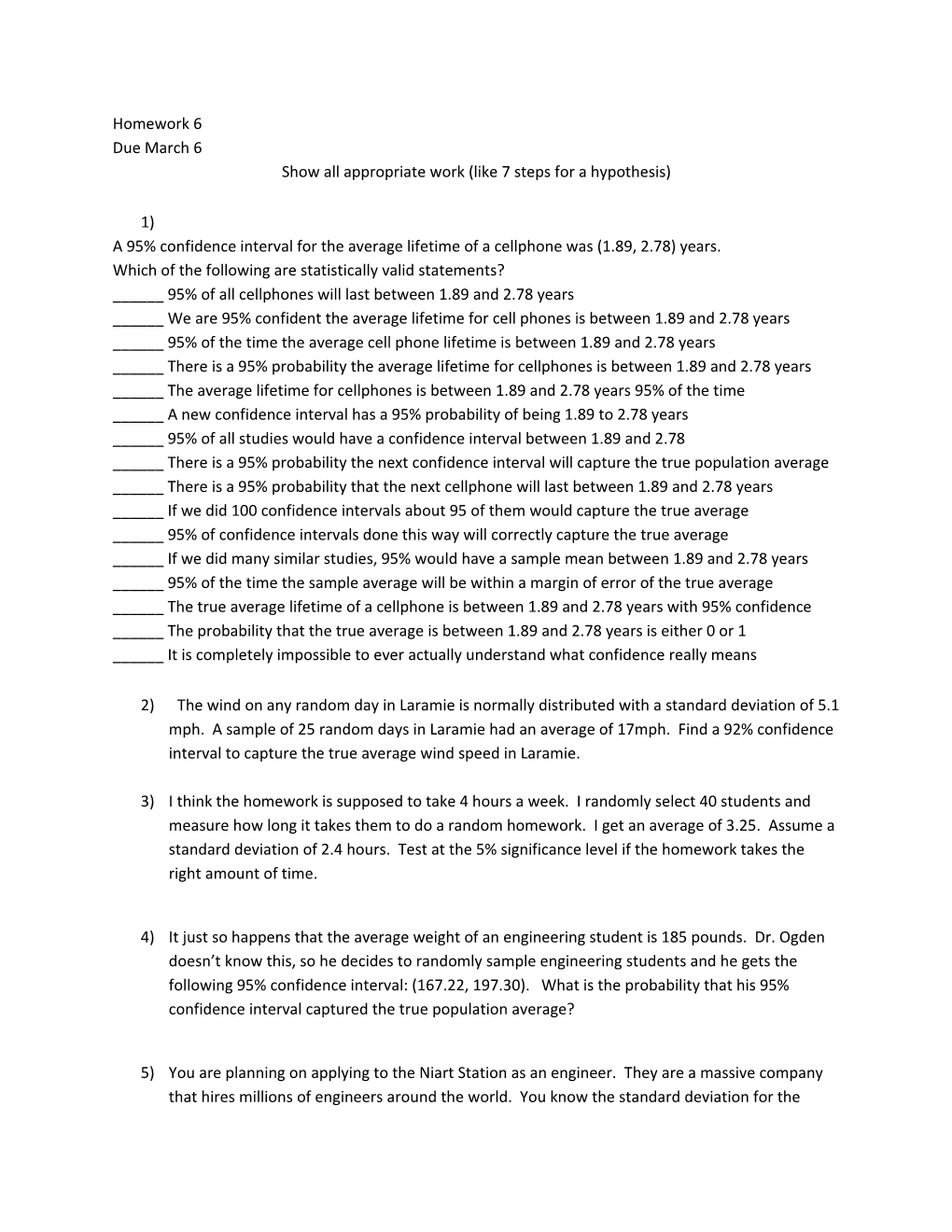 Show All Appropriate Work (Like 7 Steps for a Hypothesis)