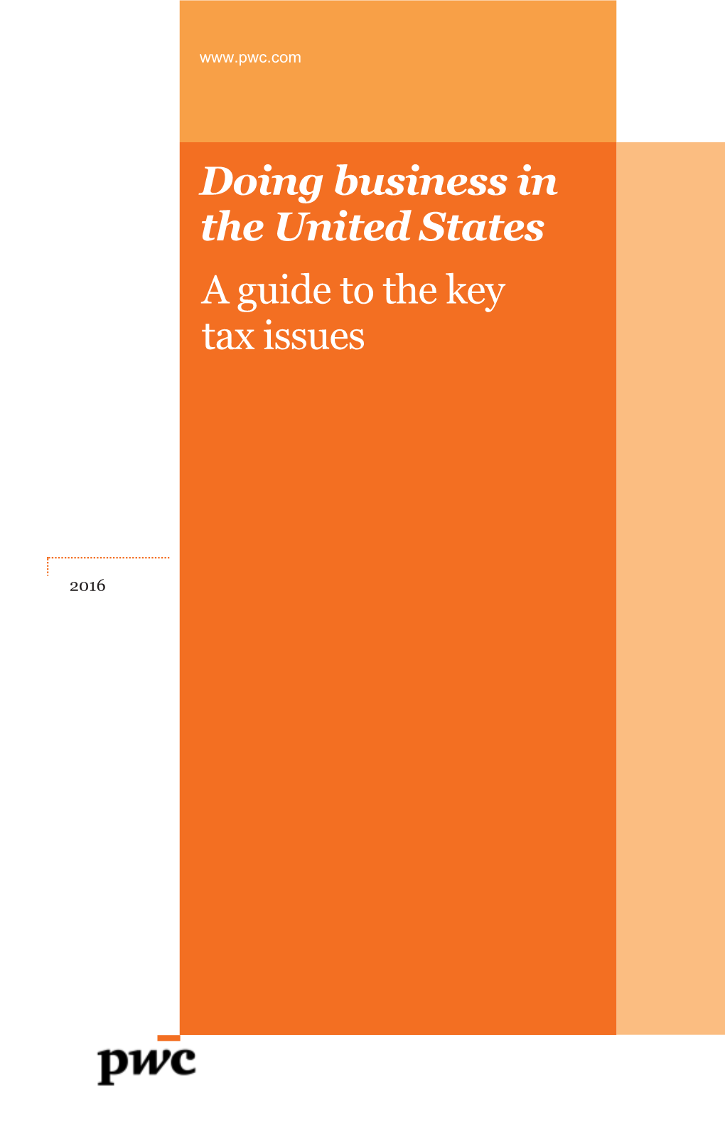 Doing Business in the United States a Guide to the Key Tax Issues