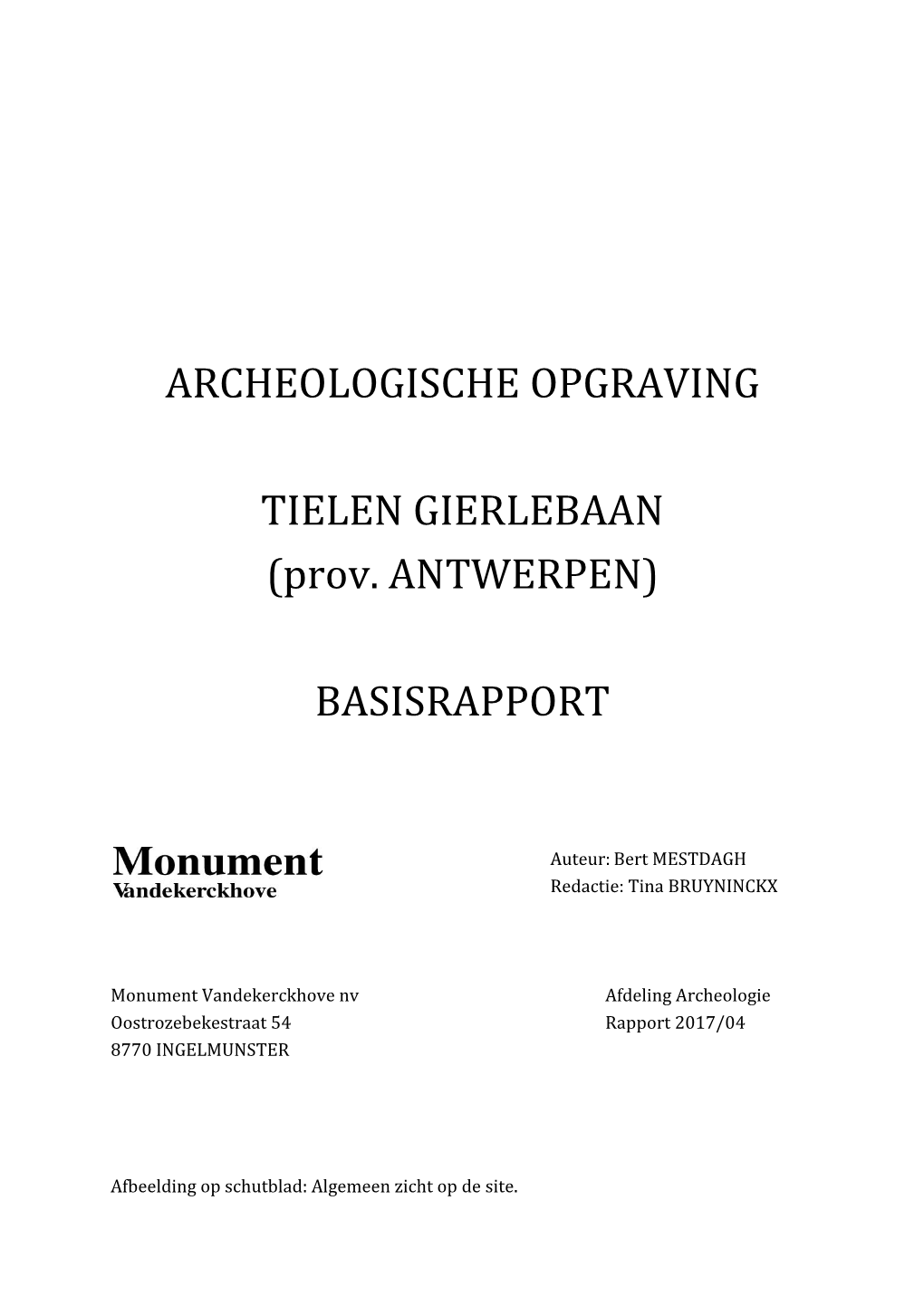 ARCHEOLOGISCHE OPGRAVING TIELEN GIERLEBAAN (Prov. ANTWERPEN) BASISRAPPORT