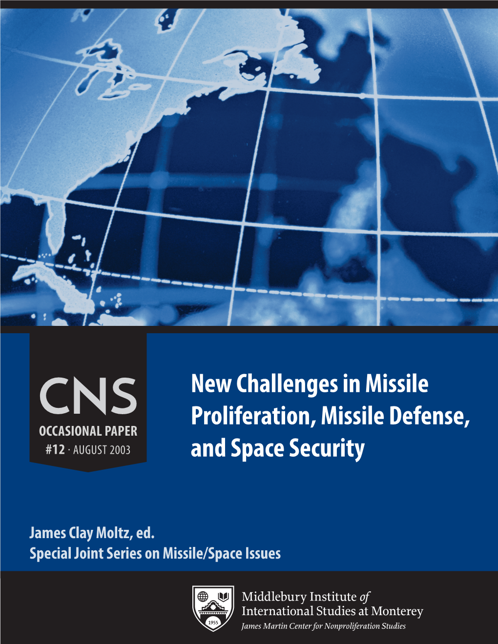 OP#12: New Challenges in Missile Proliferation, Missile Defense, And