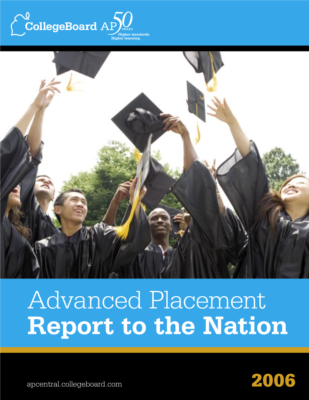 Advanced Placement Report to the Nation May Be Downloaded (PDF Format) from the AP Central Web Site At