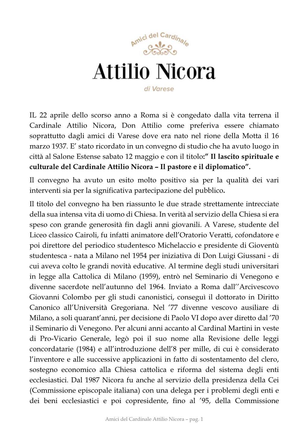 IL 22 Aprile Dello Scorso Anno a Roma Si È Congedato Dalla Vita Terrena Il