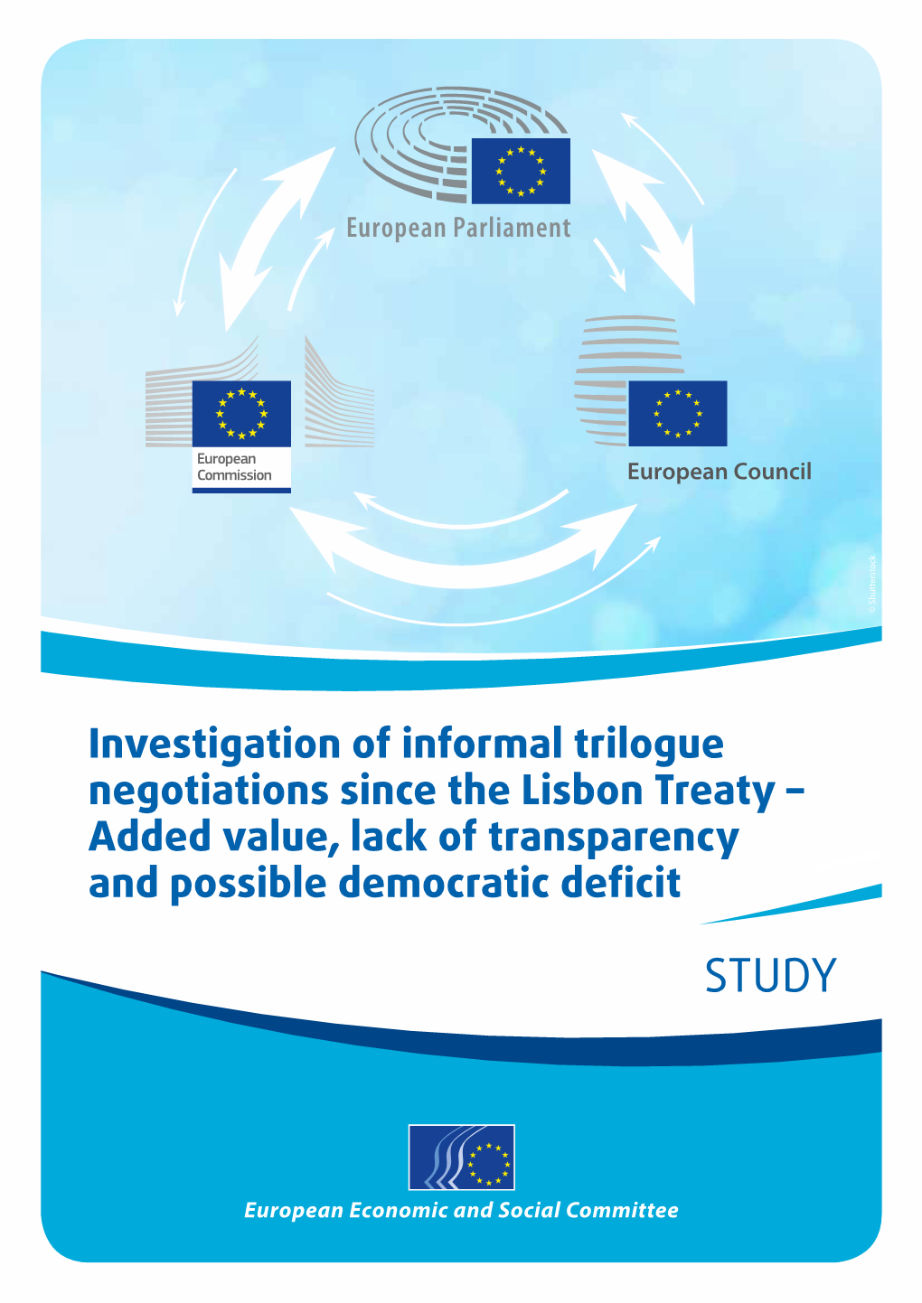 Investigation of Informal Trilogue Negotiations Since the Lisbon Treaty – Added Value, Lack of Transparency and Possible Democratic Deficit