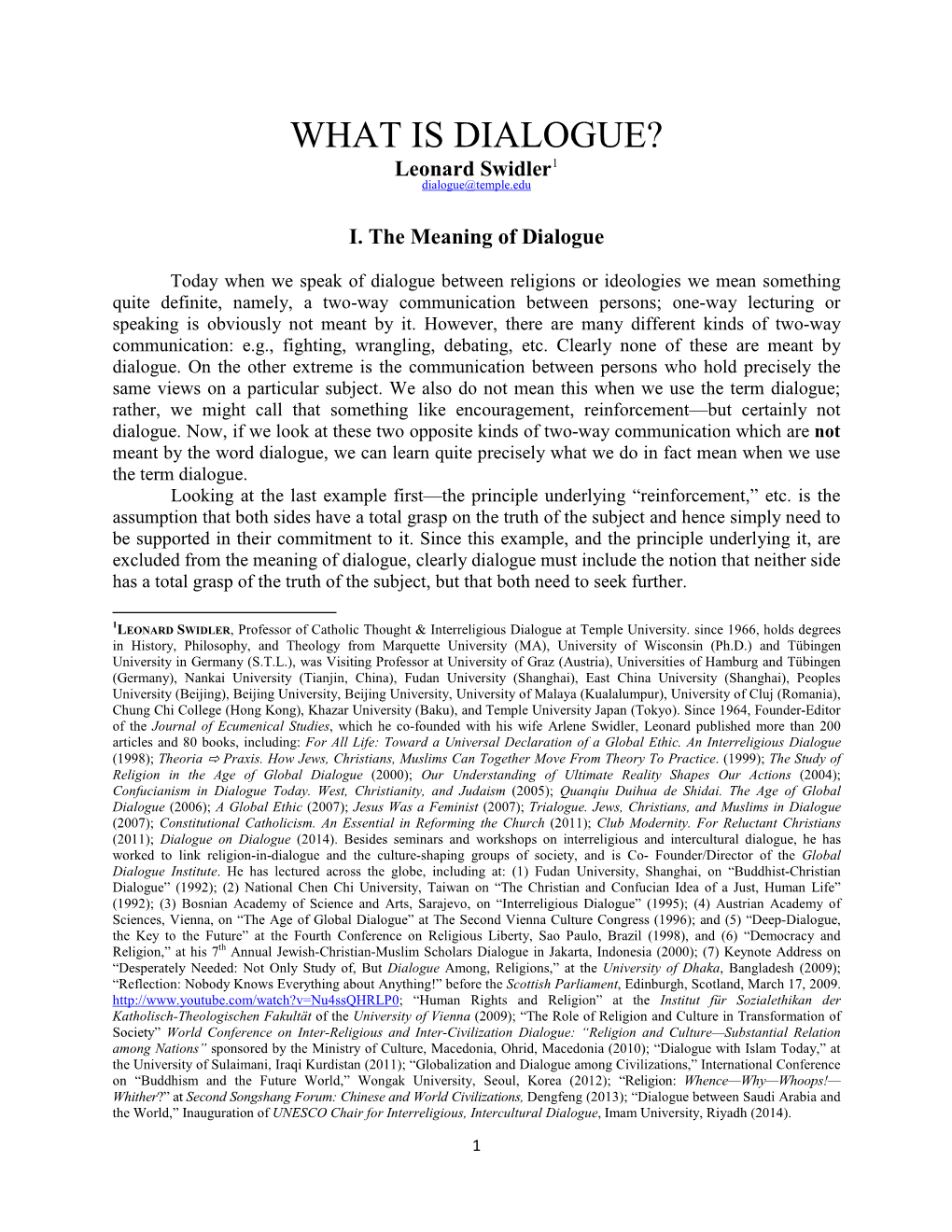 WHAT IS DIALOGUE? Leonard Swidler1 Dialogue@Temple.Edu