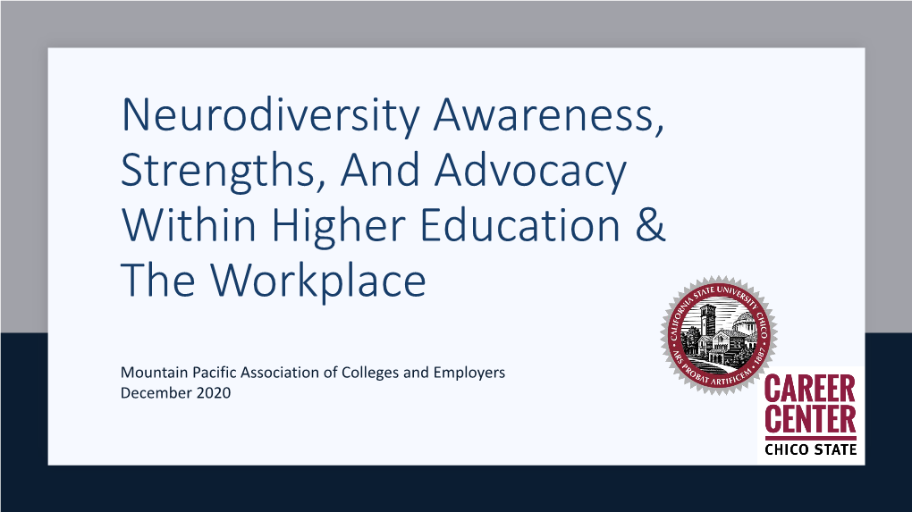 Neurodiversity Awareness, Strengths, and Advocacy Within Higher Education & the Workplace
