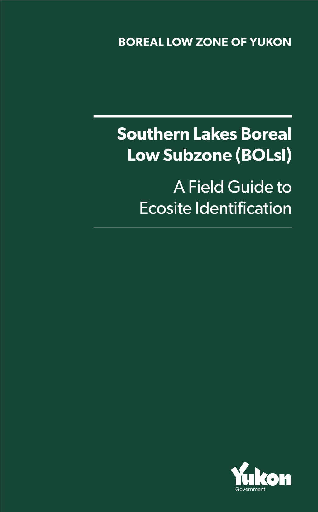 Southern Lakes Boreal Low Subzone (Bolsl) a Field Guide to Ecosite Identification