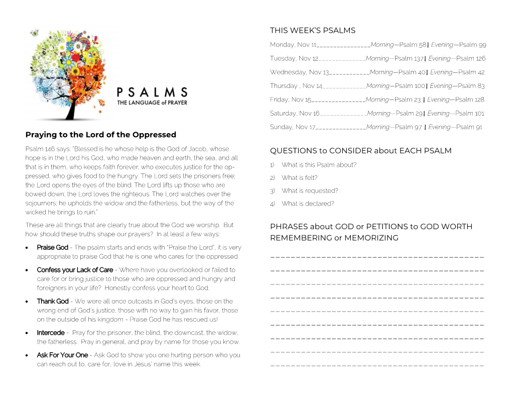 Praying to the Lord of the Oppressed THIS WEEK's PSALMS QUESTIONS to CONSIDER About EACH PSALM PHRASES About GOD Or PETITIONS