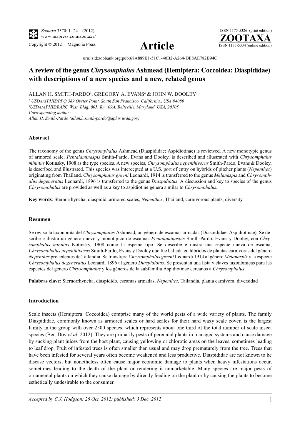 A Review of the Genus Chrysomphalus Ashmead (Hemiptera: Coccoidea: Diaspididae) with Descriptions of a New Species and a New, Related Genus