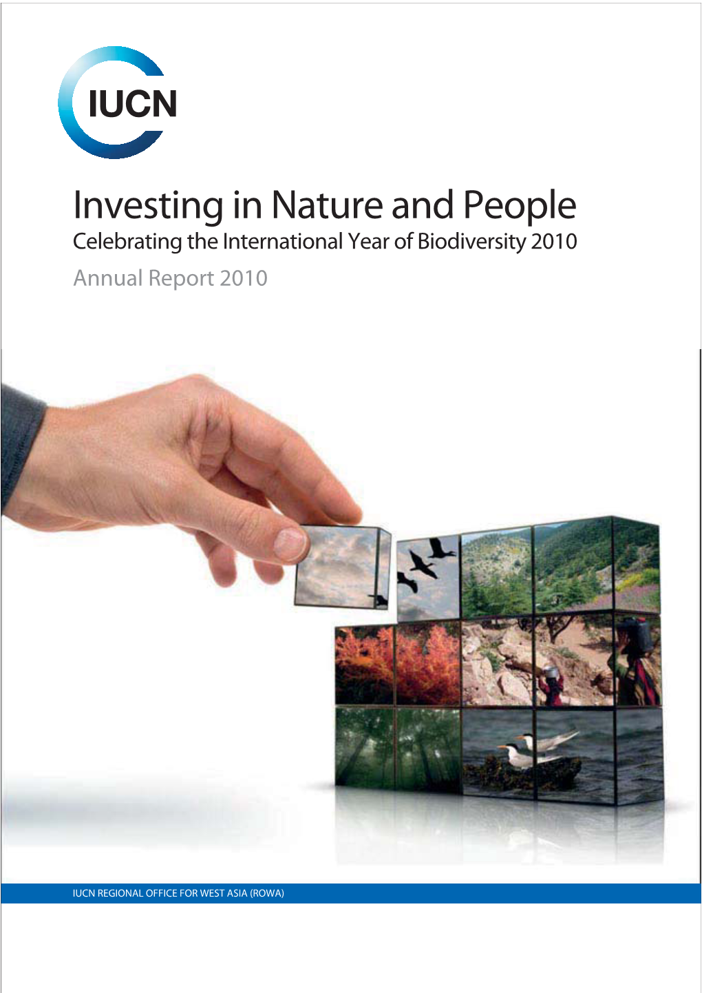 Investing in Nature and People Celebrating the International Year of Biodiversity 2010 Annual Report 2010