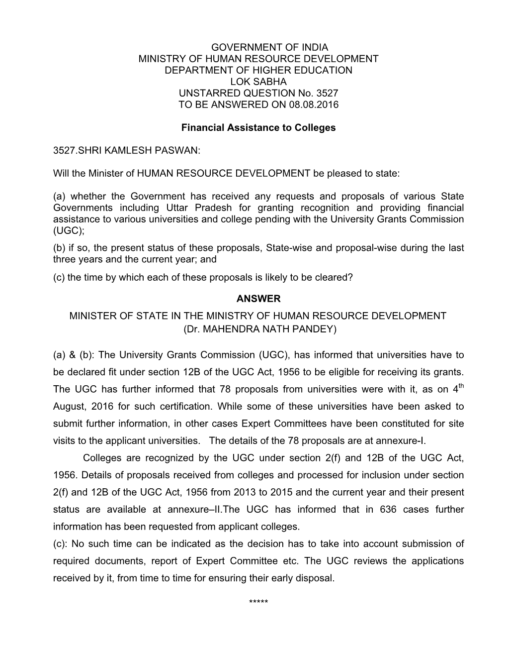 GOVERNMENT of INDIA MINISTRY of HUMAN RESOURCE DEVELOPMENT DEPARTMENT of HIGHER EDUCATION LOK SABHA UNSTARRED QUESTION No