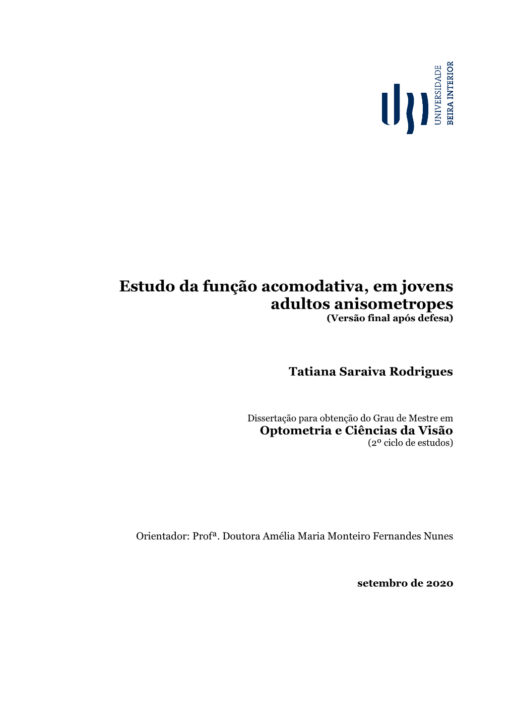 Estudo Da Função Acomodativa, Em Jovens Adultos Anisometropes (Versão Final Após Defesa)