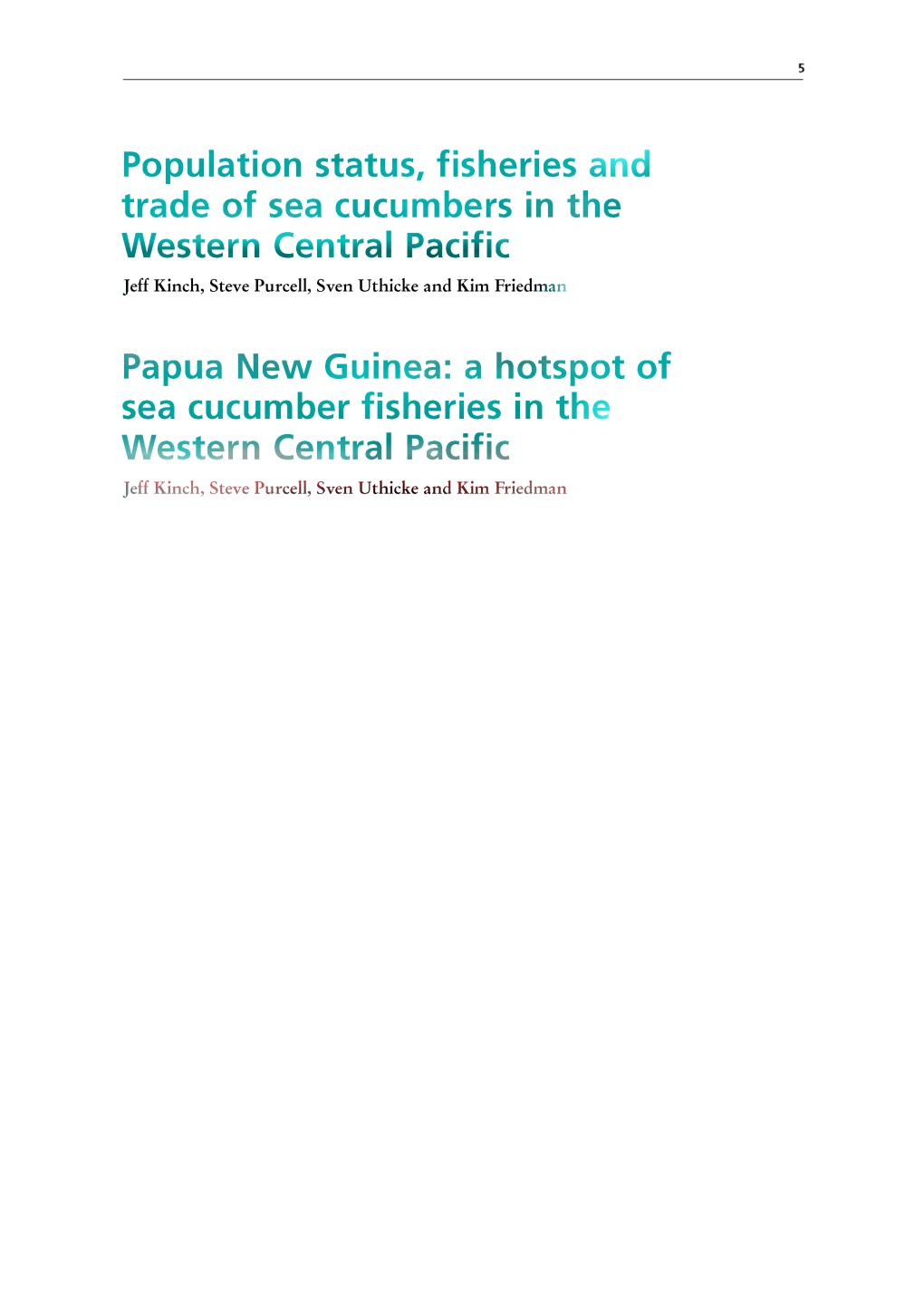 Population Status, Fisheries and Trade of Sea Cucumbers in the Western Central Pacific Jeff Kinch, Steve Purcell, Sven Uthicke and Kim Friedman