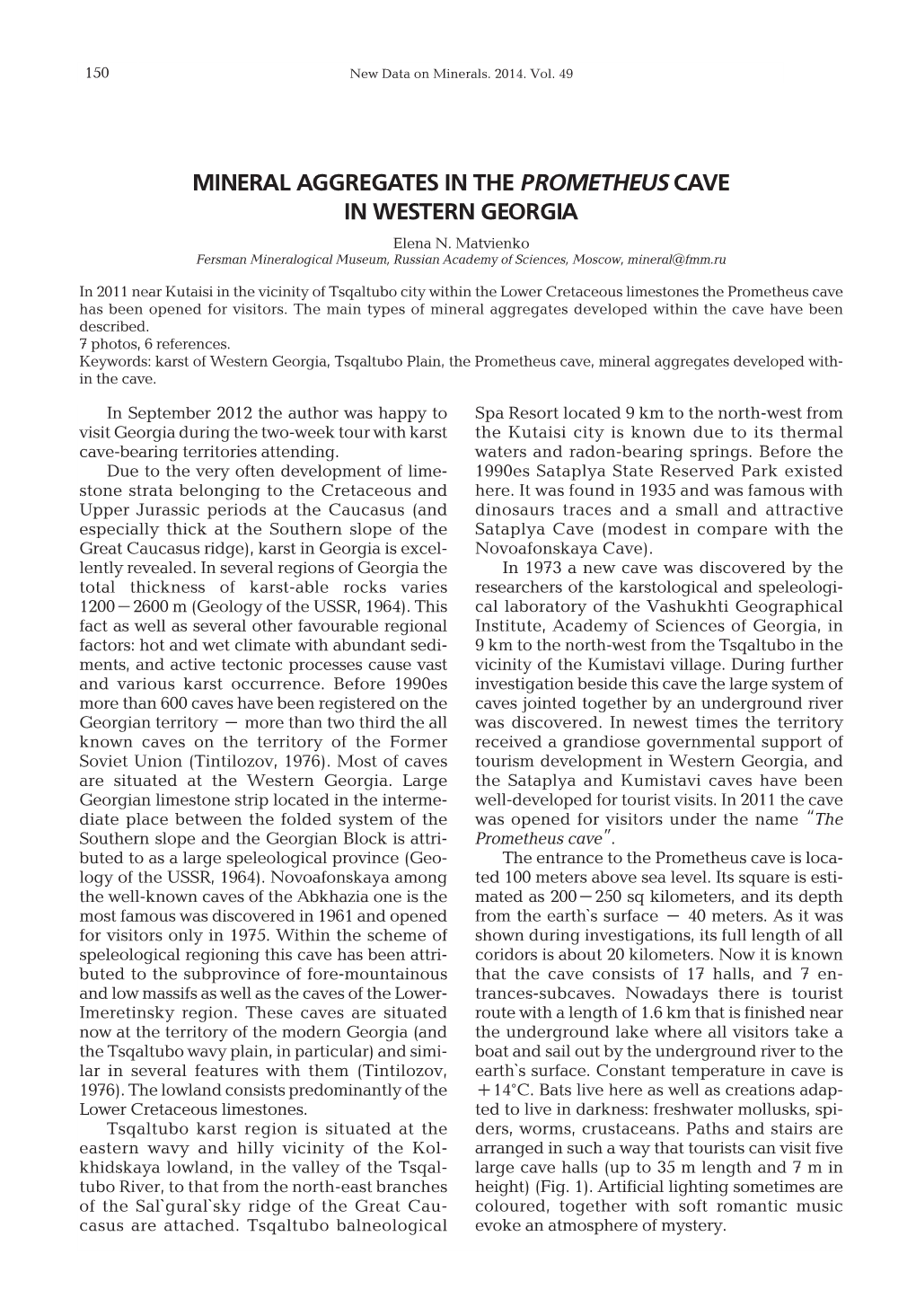 MINERAL AGGREGATES in the PROMETHEUS CAVE in WESTERN GEORGIA Elena N