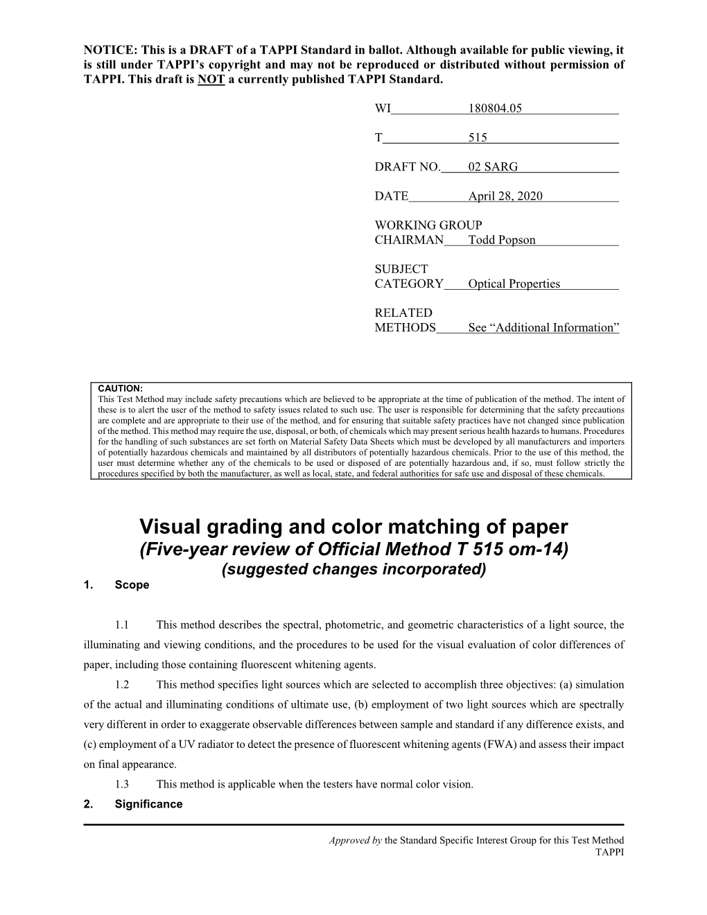 Visual Grading and Color Matching of Paper (Five-Year Review of Official Method T 515 Om-14) (Suggested Changes Incorporated) 1