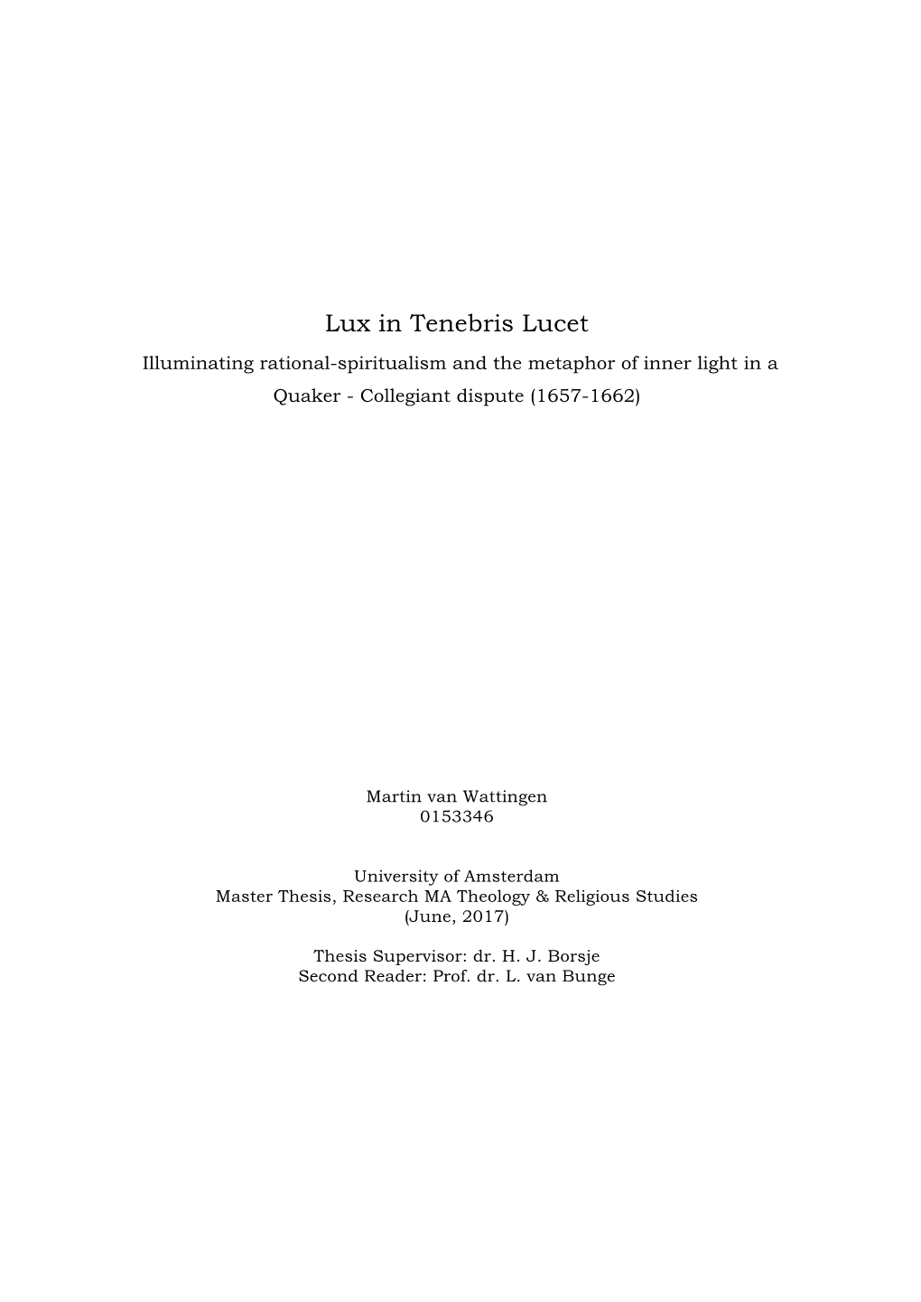 Lux in Tenebris Lucet Illuminating Rational-Spiritualism and the Metaphor of Inner Light in a Quaker - Collegiant Dispute (1657-1662)