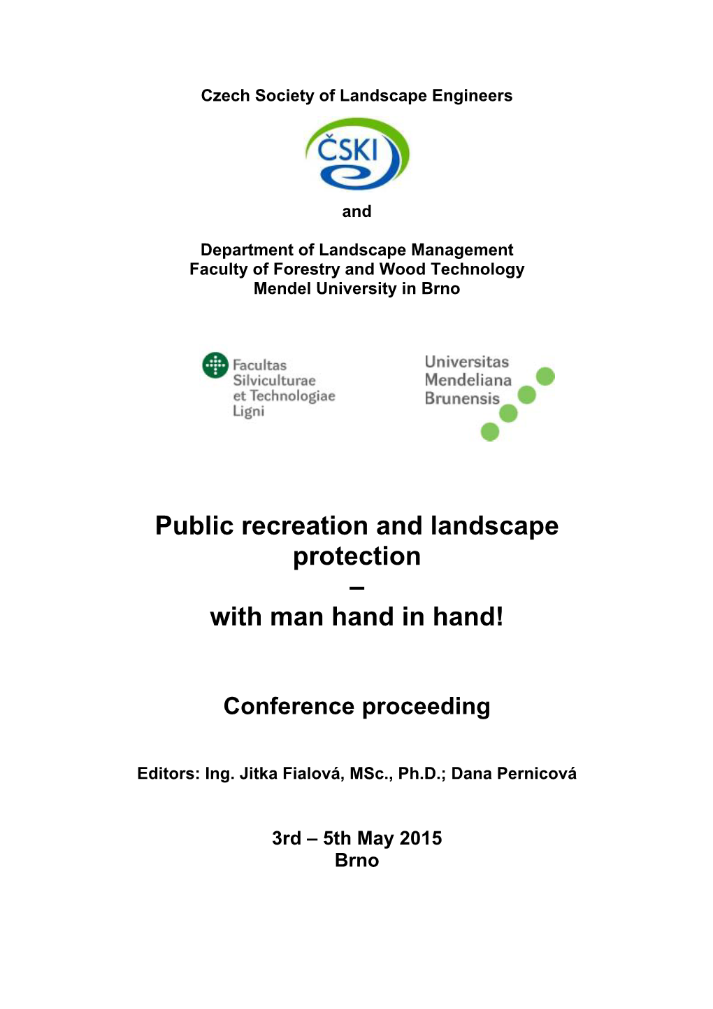 Public Recreation and Landscape Protection – with Man Hand in Hand!