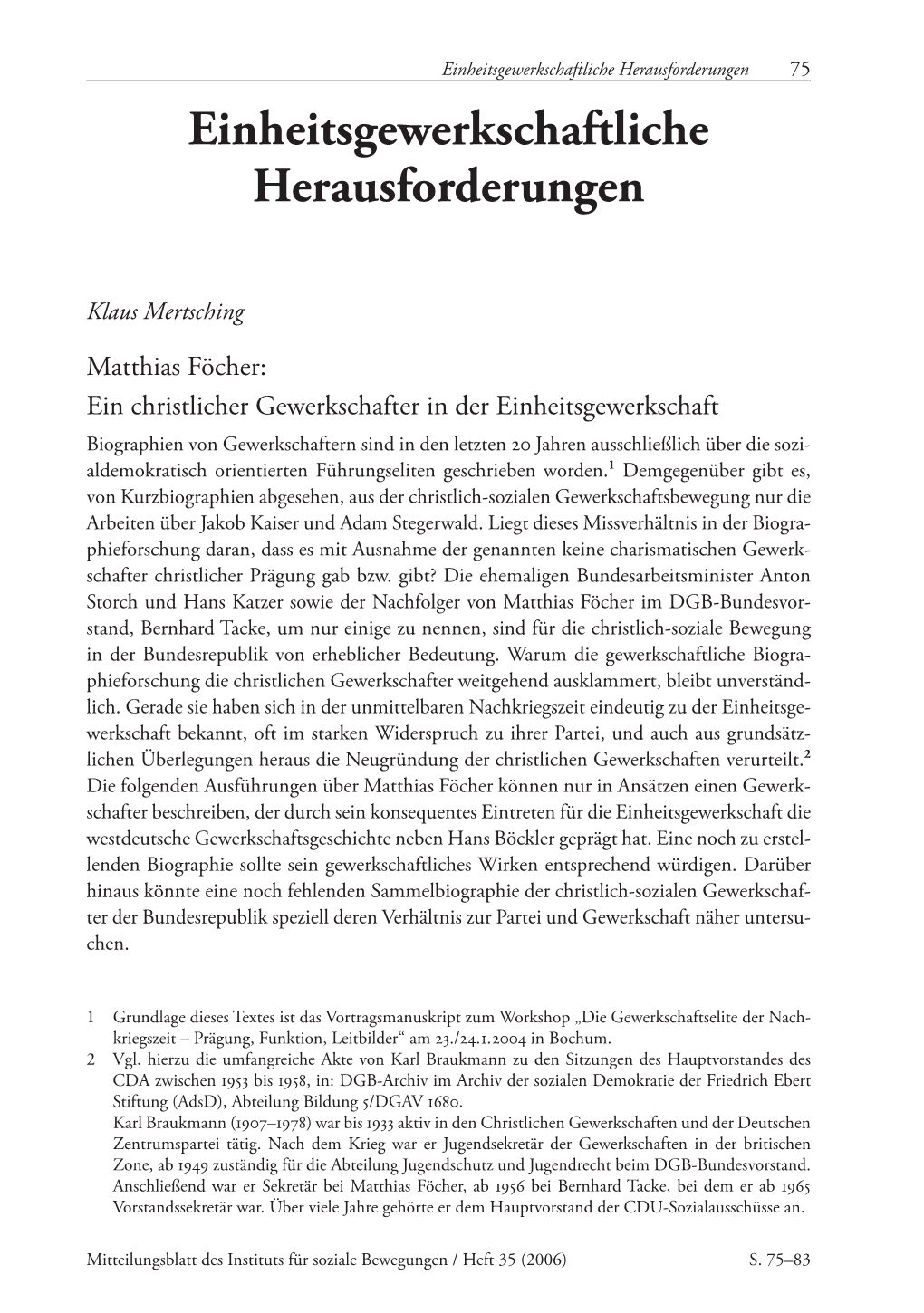 Einheitsgewerkschaftliche Herausforderungen 75 Einheitsgewerkschaftliche Herausforderungen