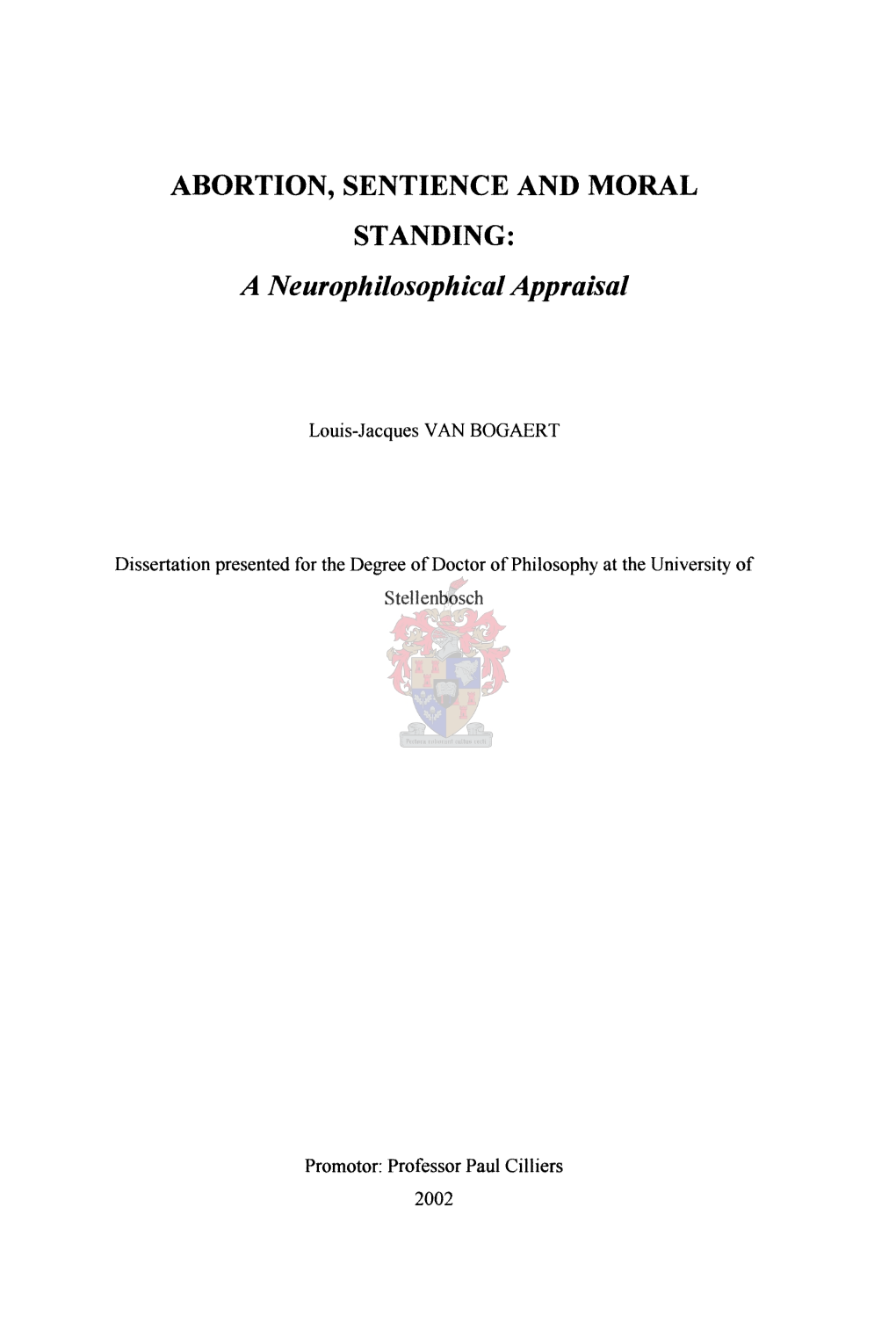 ABORTION, SENTIENCE and MORAL STANDING: a Neurophilosophical Appraisal