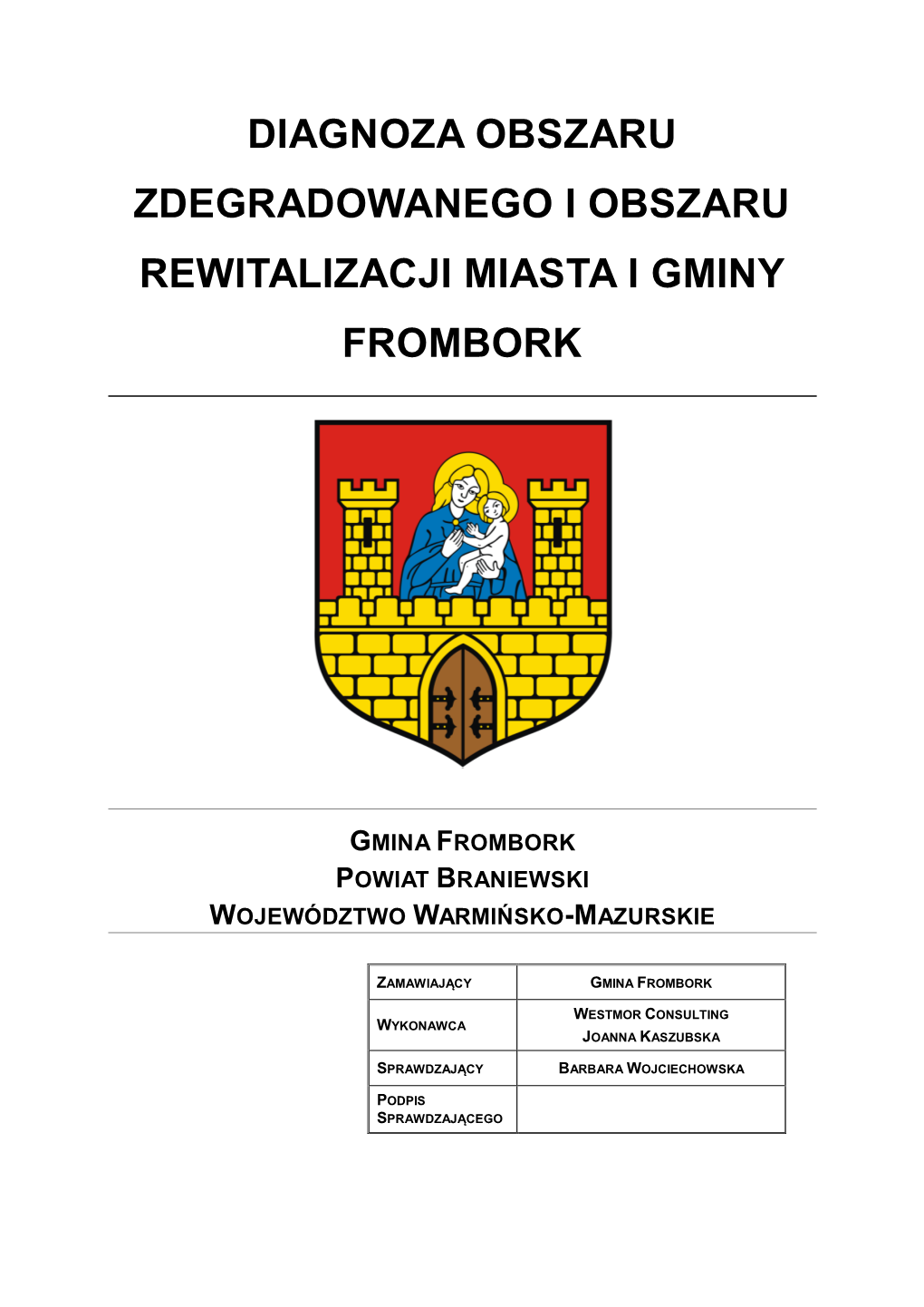 Diagnoza Obszaru Zdegradowanego I Obszaru Rewitalizacji Miasta I Gminy Frombork