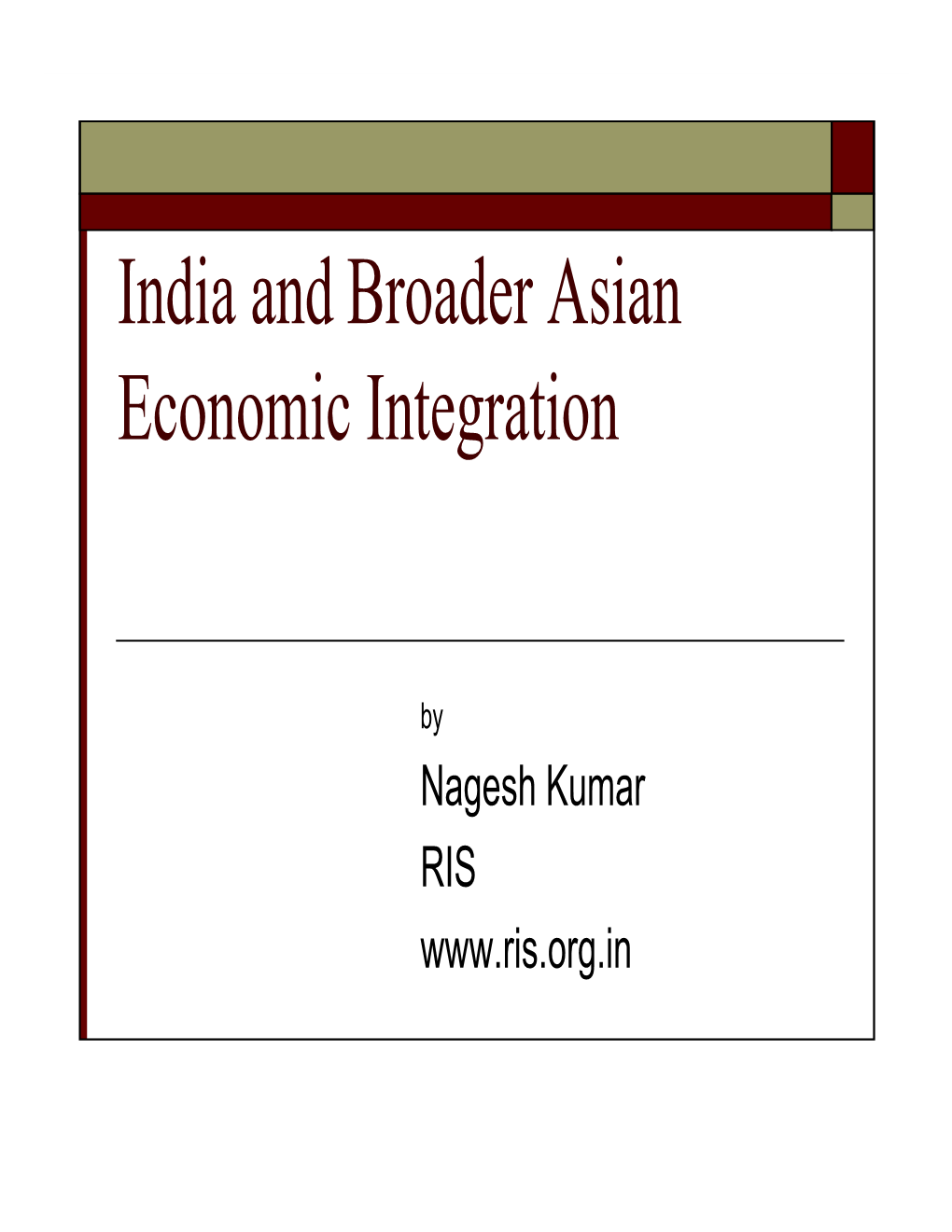 India and Broader Asian Economic Integration