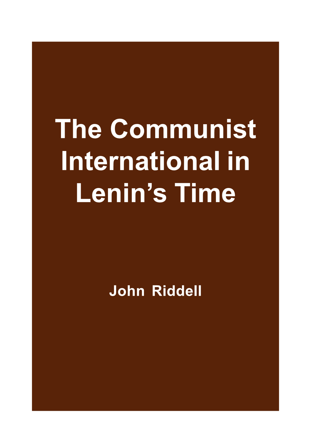 The Communist International in Lenin's Time