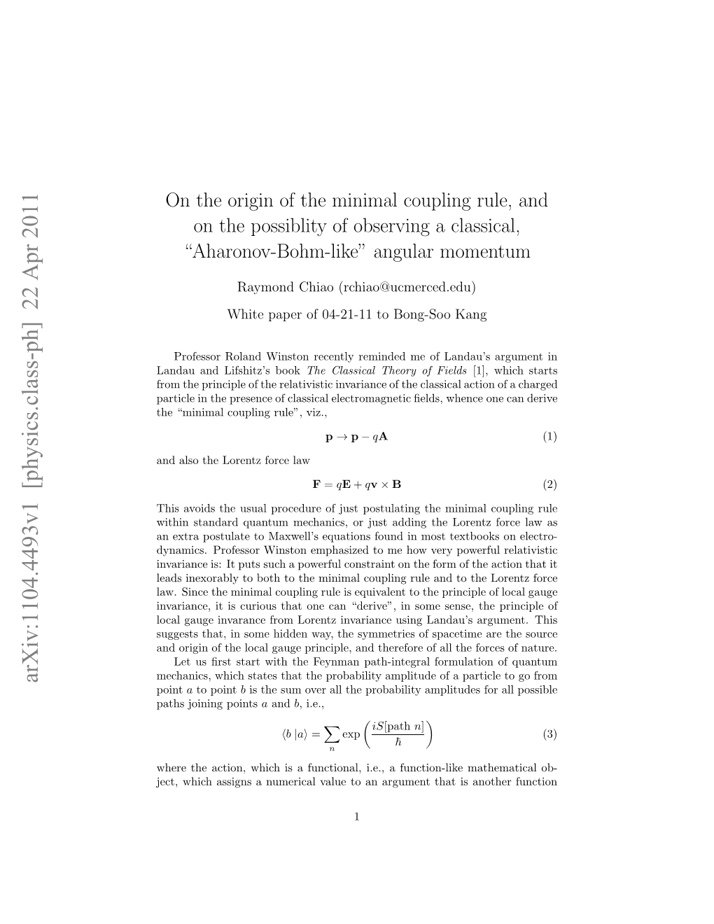 On the Origin of the Minimal Coupling Rule, and on the Possiblity Of