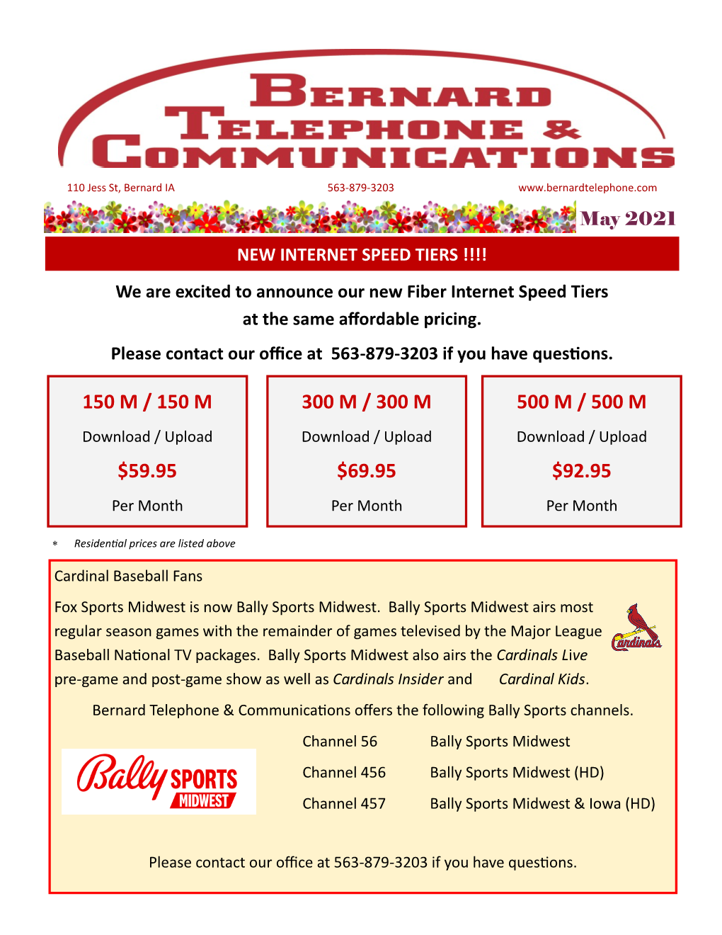 May 2021 NEW INTERNET SPEED TIERS !!!! We Are Excited to Announce Our New Fiber Internet Speed Tiers at the Same Affordable Pricing