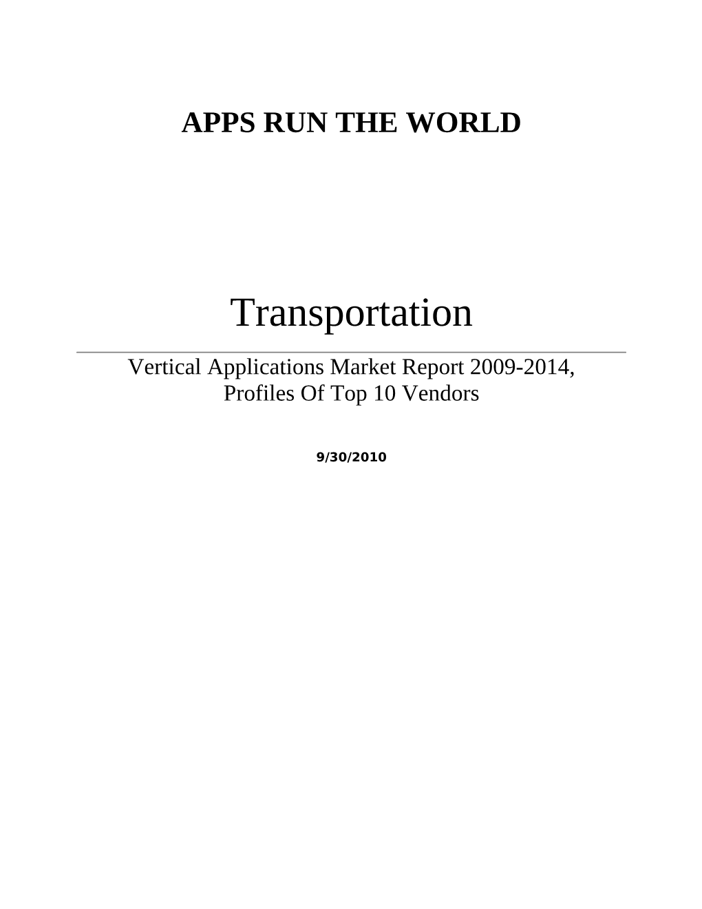 Transportation Vertical Applications Market Report 2009-2014, Profiles of Top 10 Vendors