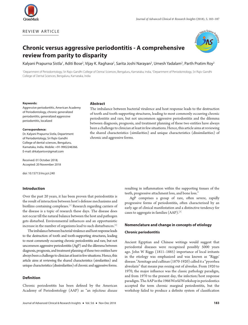 Chronic Versus Aggressive Periodontitis - a Comprehensive Review from Parity to Disparity Kalyani Prapurna Sistla1, Aditi Bose2, Vijay K