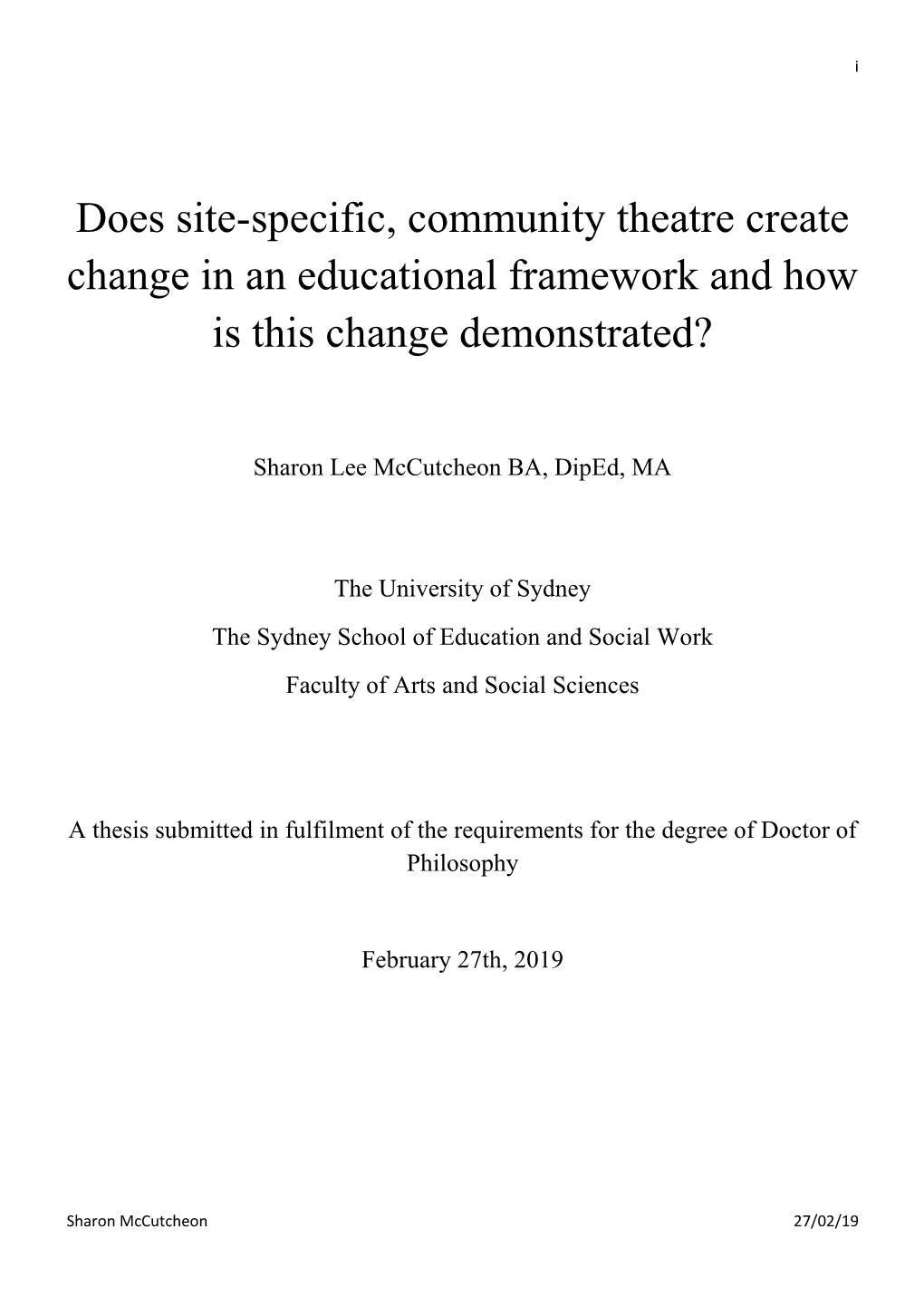 Does Site-Specific, Community Theatre Create Change in an Educational Framework and How Is This Change Demonstrated?