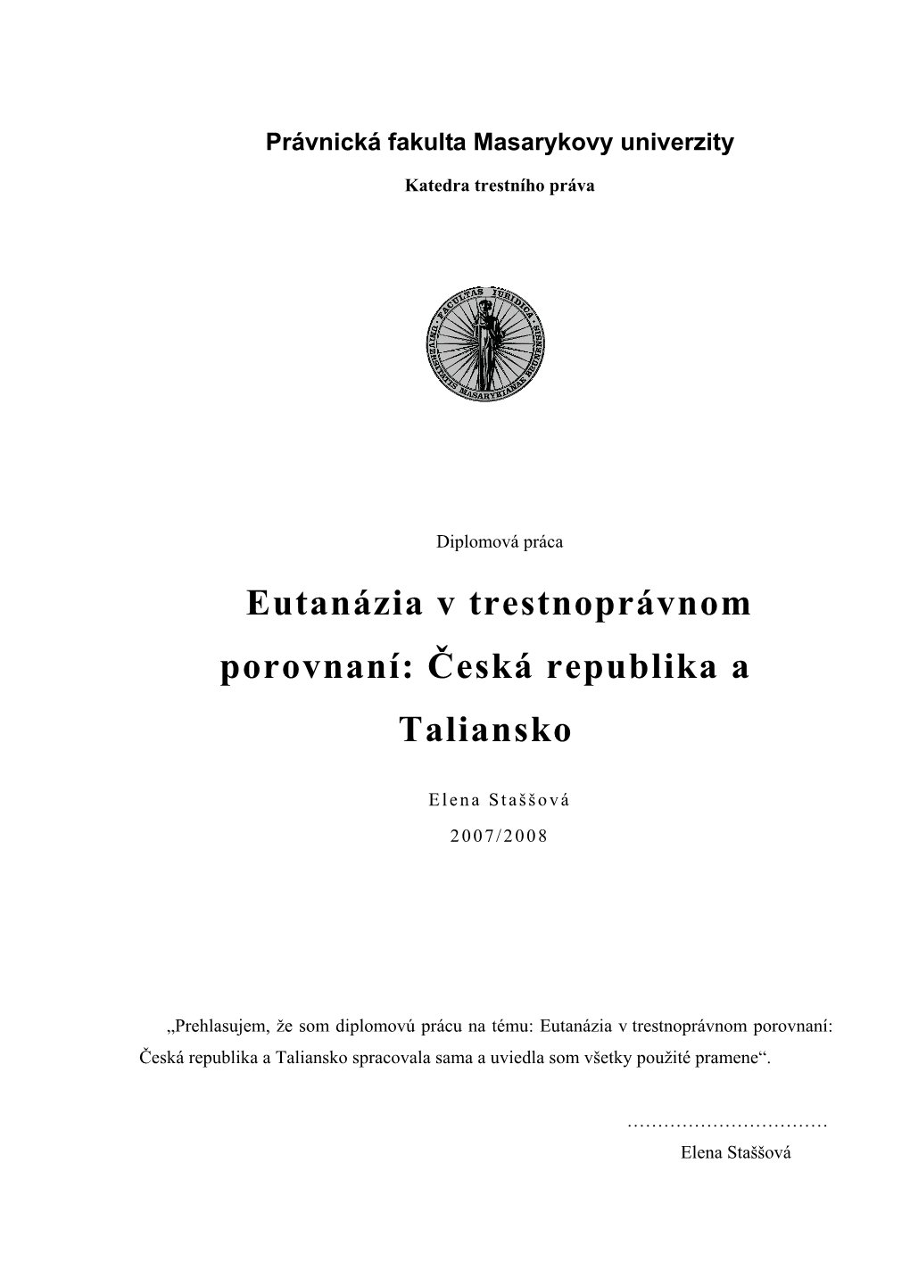 Eutanázia V Trestnoprávnom Porovnaní: Česká Republika a Taliansko