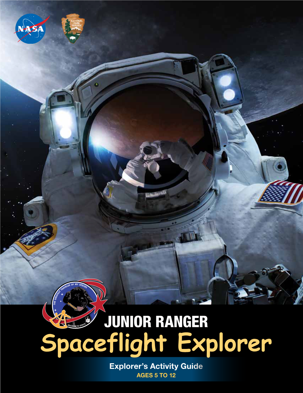 Spaceflight Explorer Explorer’S Activity Guide AGES 5 to 12 Explore