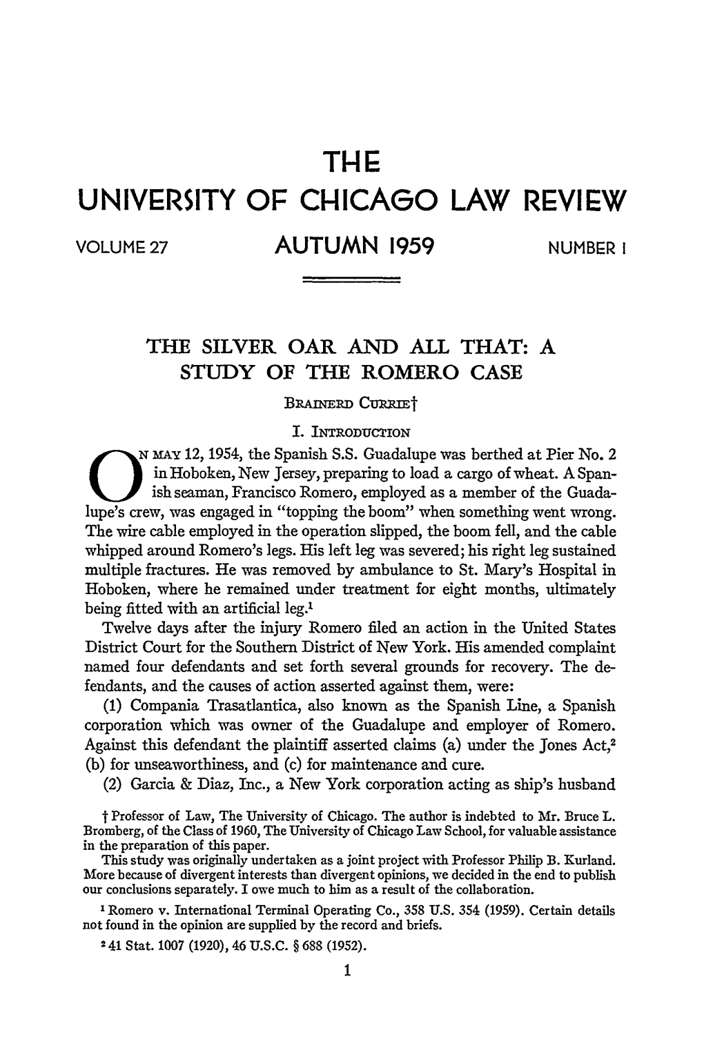 THE SILVER OAR and ALL THAT: a STUDY of the ROMERO CASE BRINRD CUR T I