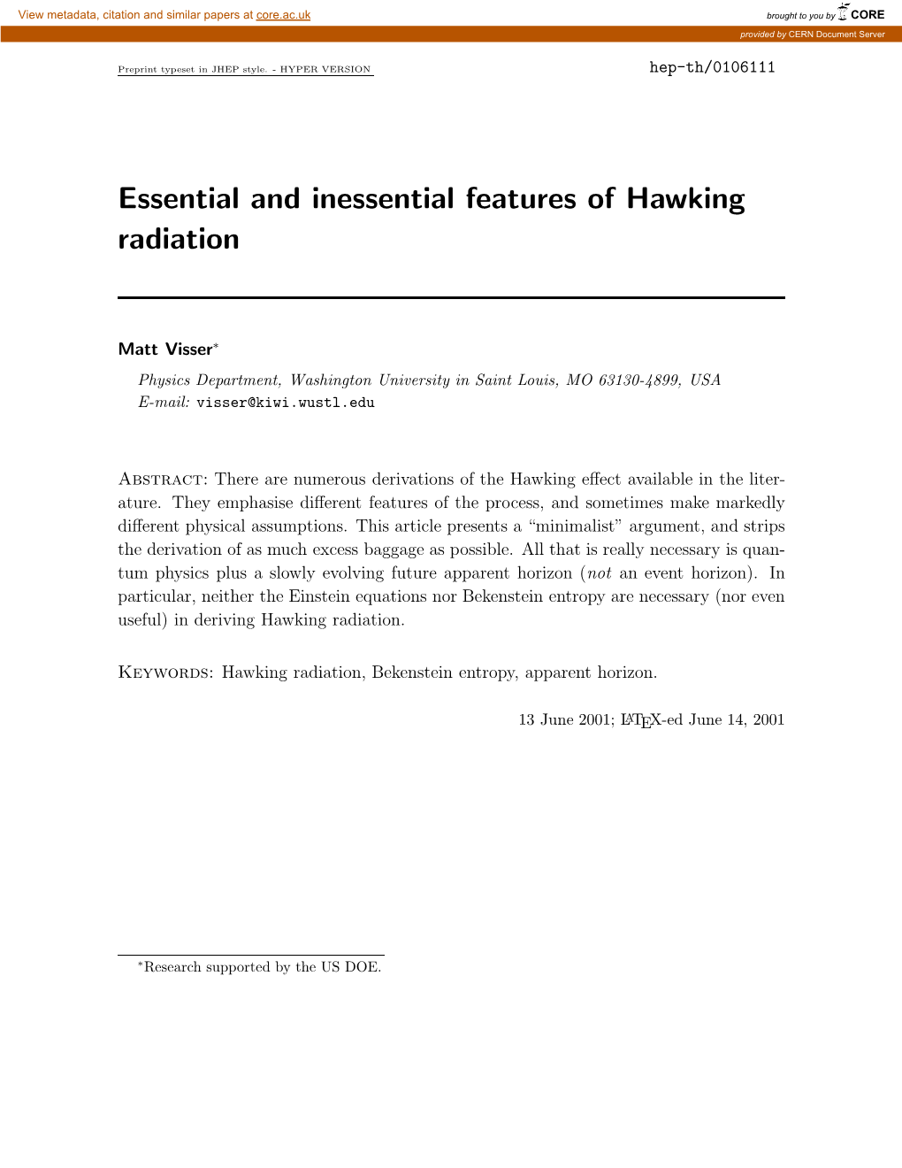 Essential and Inessential Features of Hawking Radiation