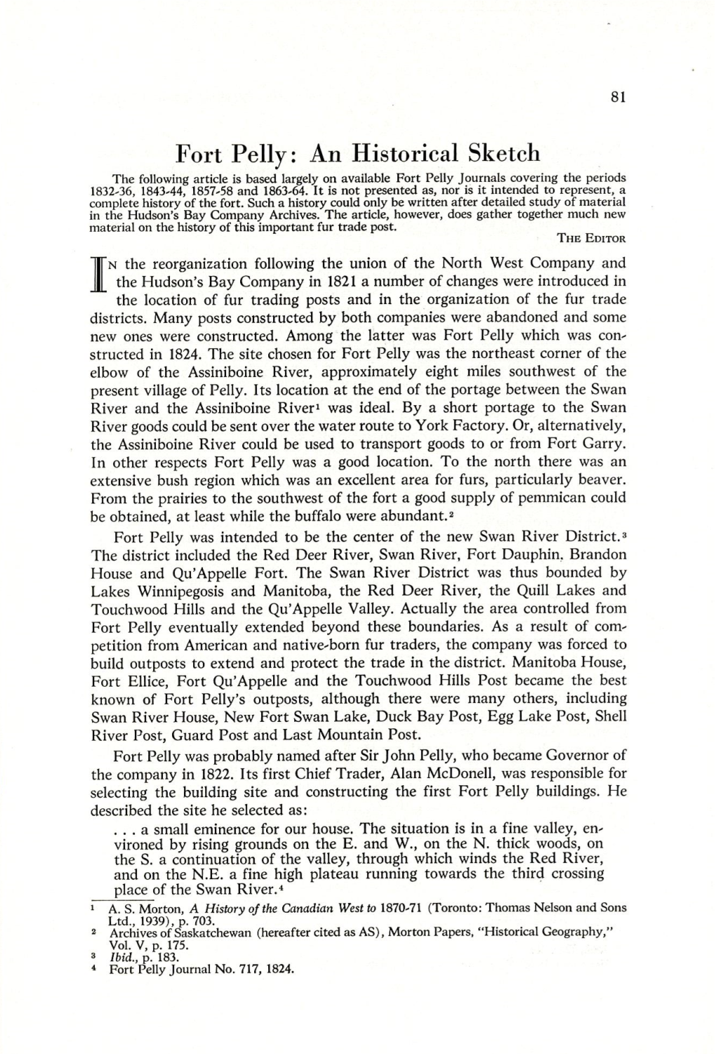 Fort Pelly: an Historical Sketch the Following Article Is Based Largely on Available Fort Pelly Journals Covering the Periods 1832-36, 1843-44, 1857-58 and 1863-64