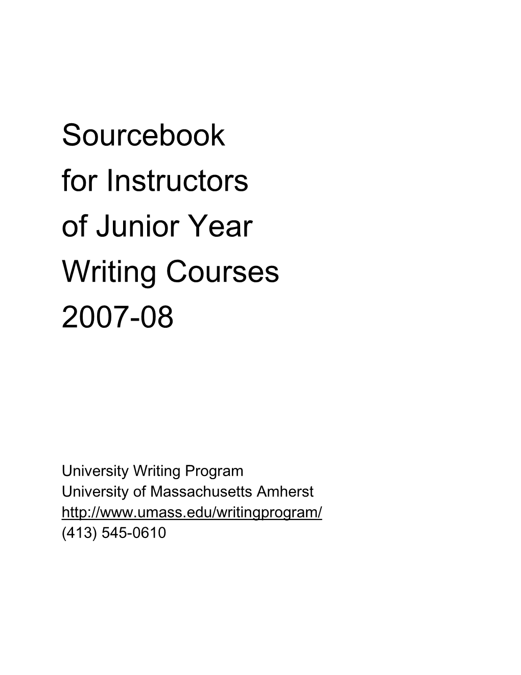 Sourcebook for Instructors of Junior Year Writing Courses 2007-08