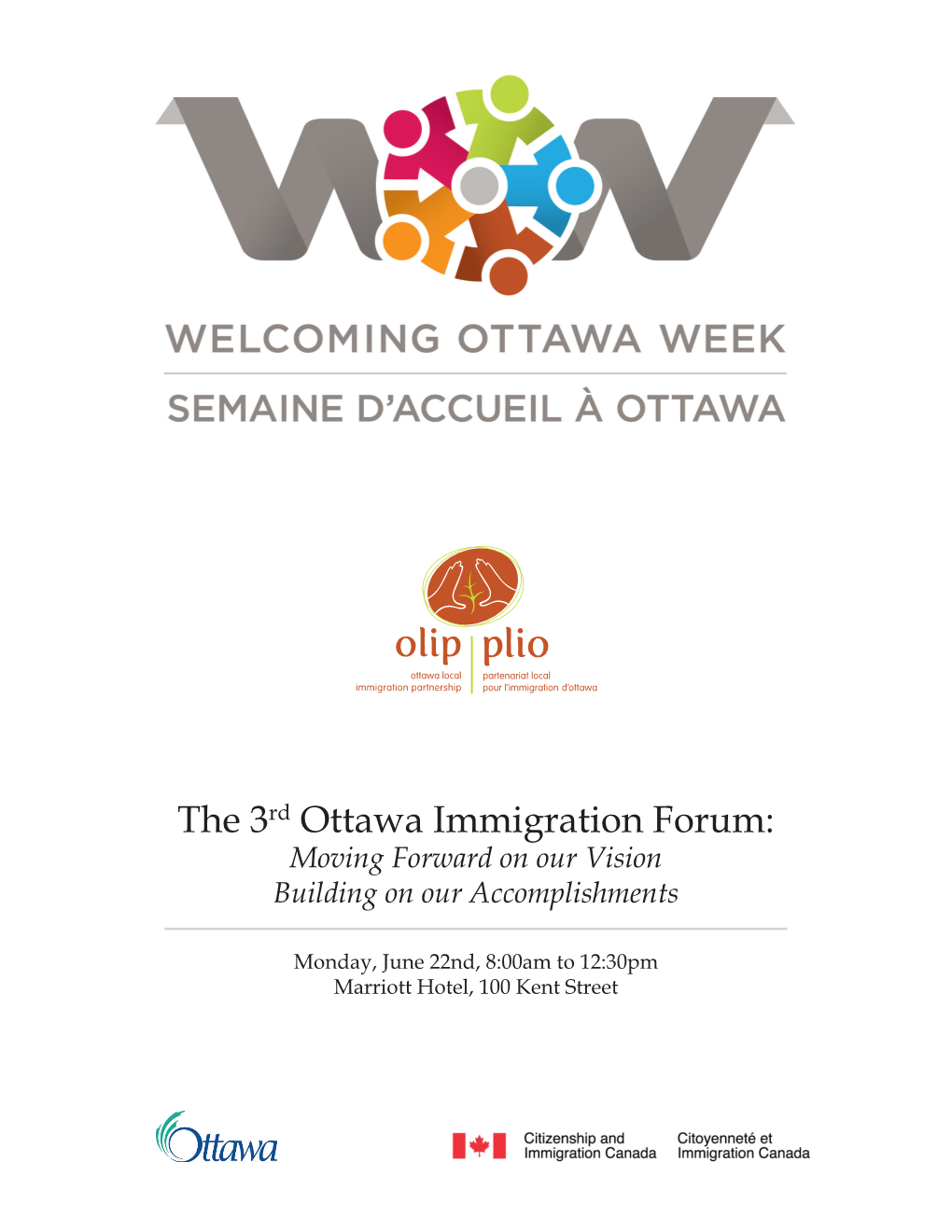 The 3Rd Ottawa Immigration Forum: Moving Forward on Our Vision Building on Our Accomplishments