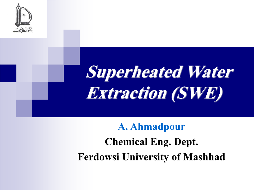 Superheated Water Extraction (SWE)