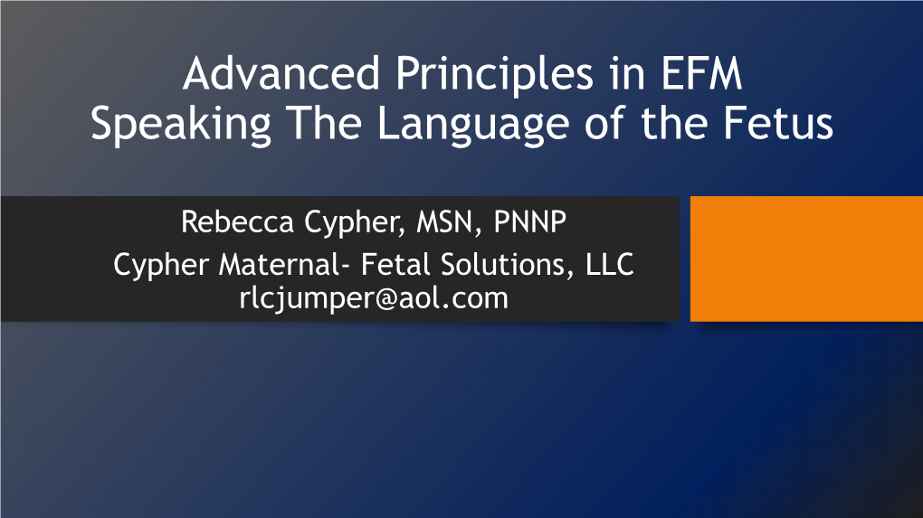 Advanced Principles in EFM Speaking the Language of the Fetus