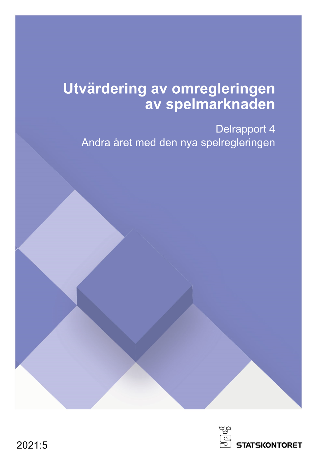 Utvärdering Av Omregleringen Av Spelmarknaden. Delrapport 4