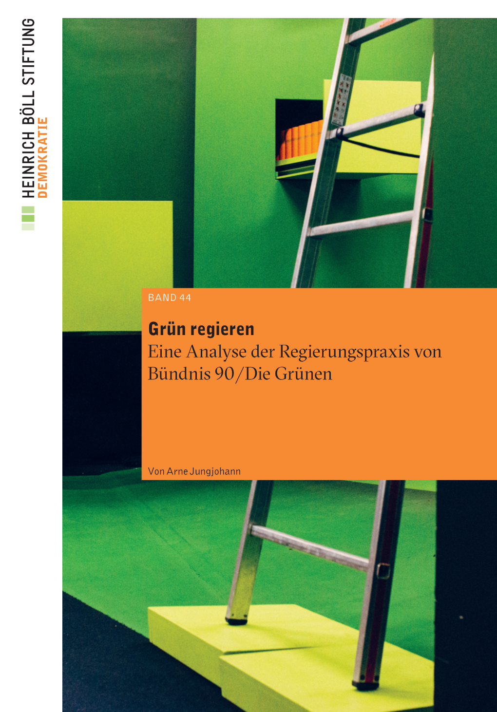 Grün Regieren Eine Analyse Der Regierungspraxis Von Bündnis 90 / Die Grünen