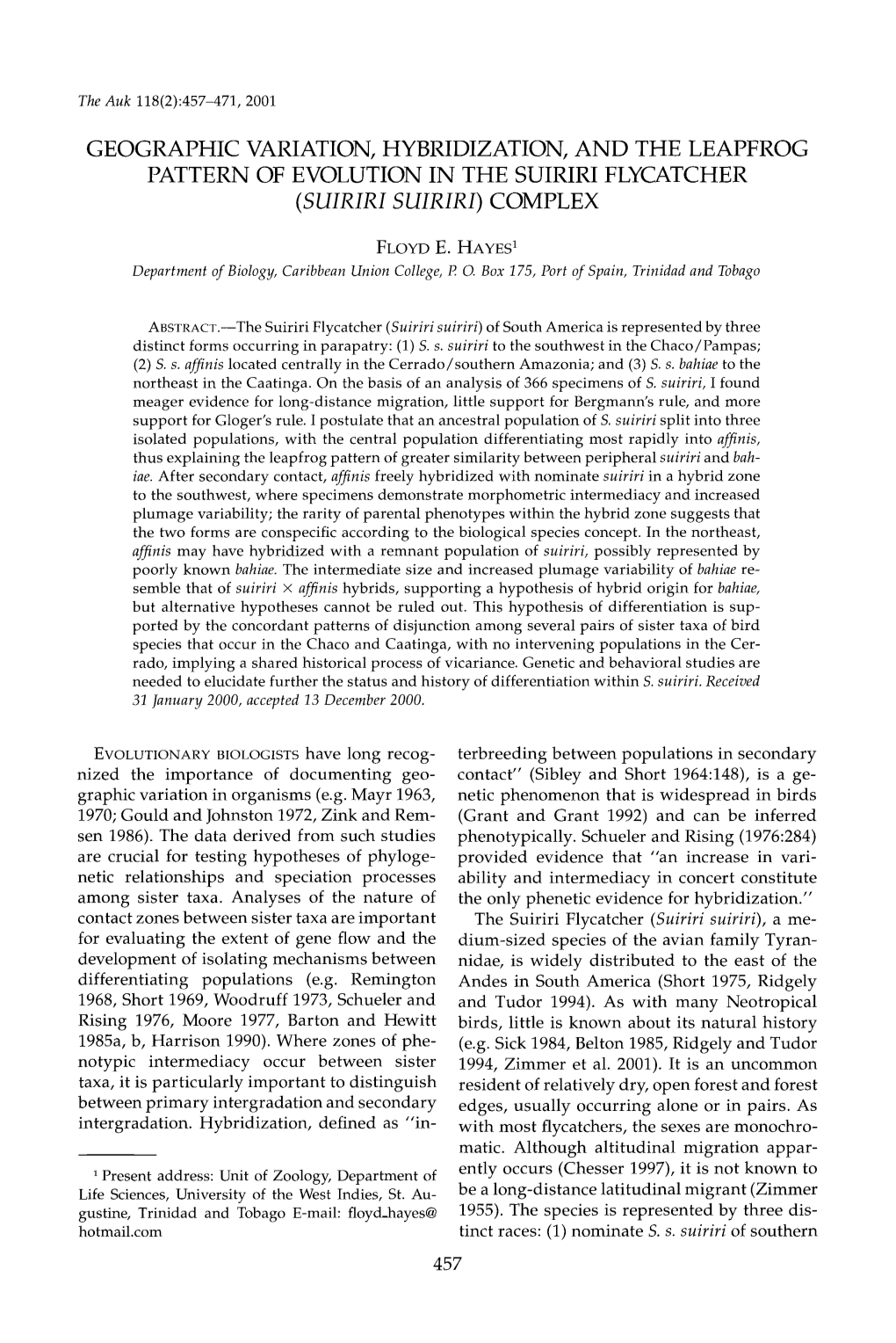 GEOGRAPHIC VARIATION, HYBRIDIZATION, and the LEAPFROG PATTERN of EVOLUTION in the SUIRIRI FLYCATCHER &Lpar;&lt;I&gt;SUIRIRI