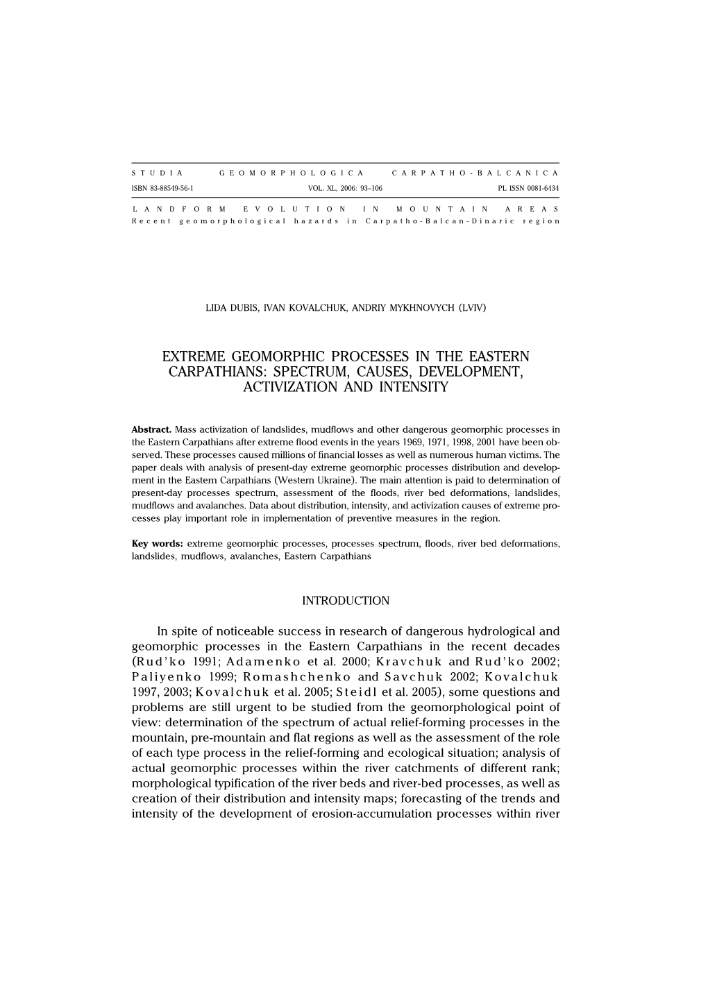 Extreme Geomorphic Processes in the Eastern Carpathians: Spectrum, Causes, Development, Activization and Intensity