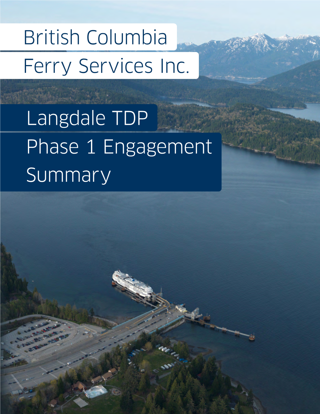 Langdale TDP Phase 1 Engagement Summary This Report Was Prepared by DIALOG for BC Ferries