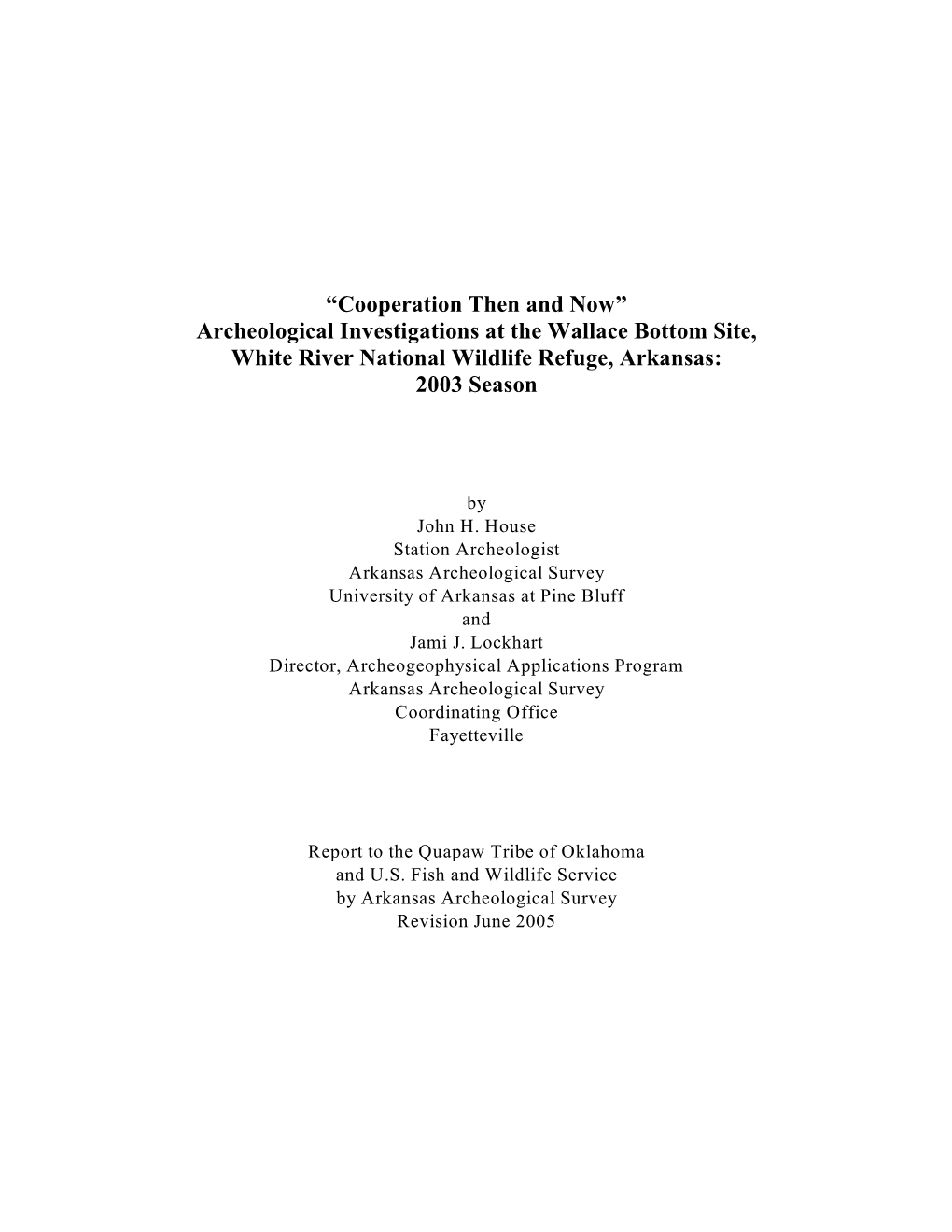 Archeological Investigations at the Wallace Bottom Site, White River National Wildlife Refuge, Arkansas: 2003 Season