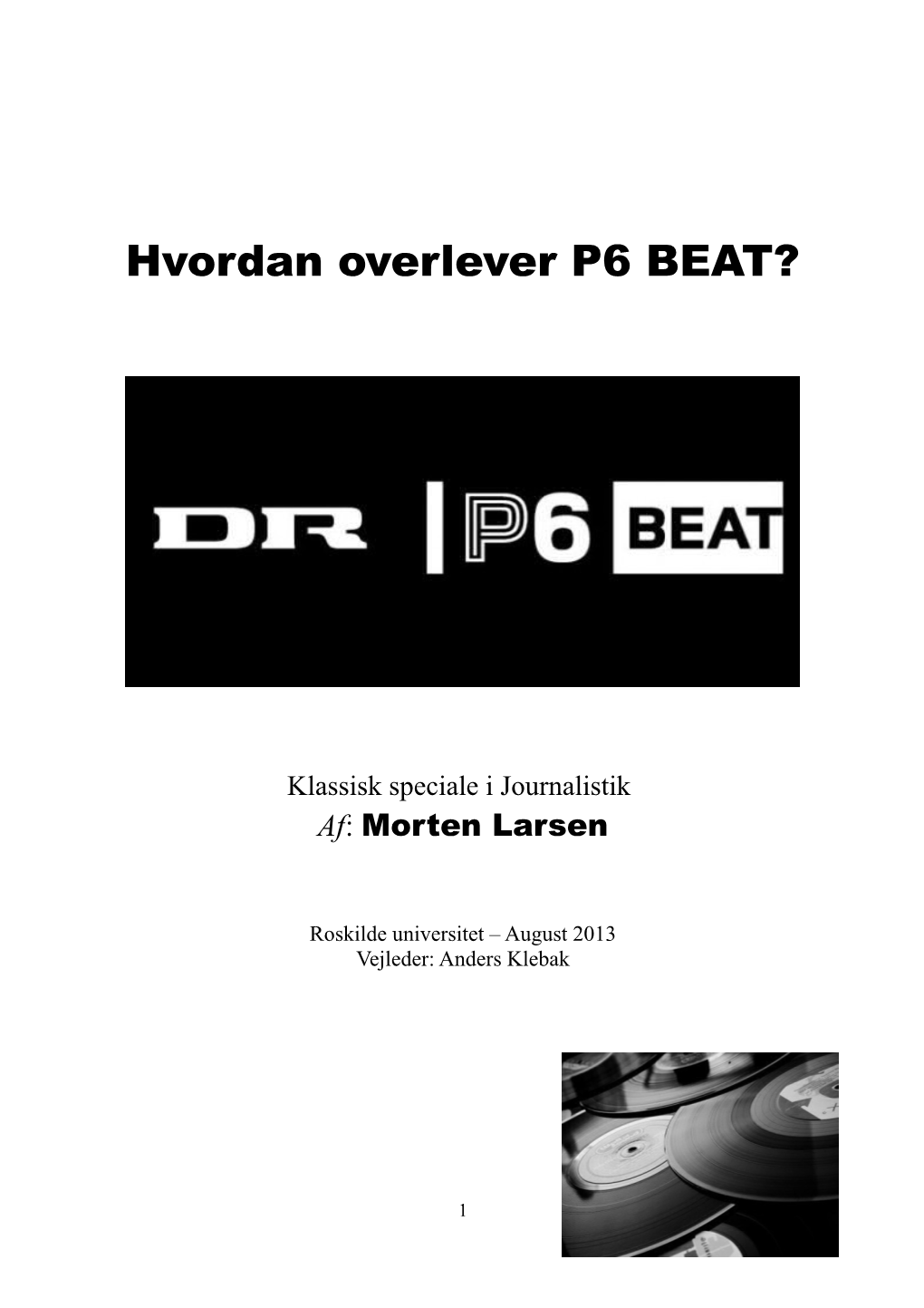 Hvordan Overlever P6 BEAT?